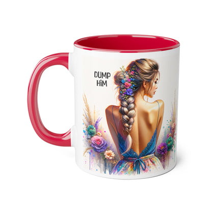 Dump Him Funny Accent Mug 11oz