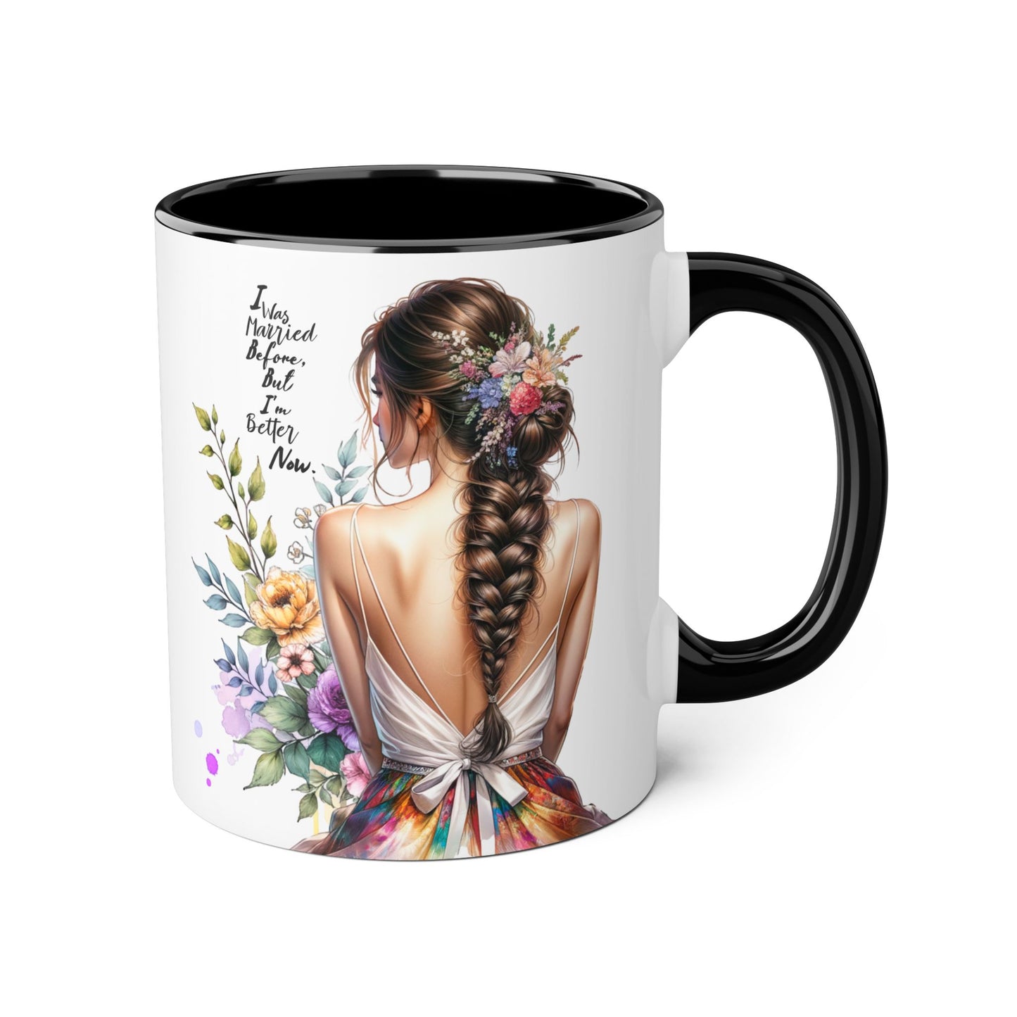 I Was Married Before But I'm Better Now Inspirational Floral Accent Mug - Perfect for Gifts, Home Decor, Coffee Lovers, Motivational Quotes, Self-Improvement