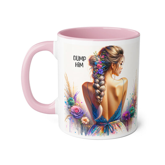 Dump Him Funny Accent Mug 11oz