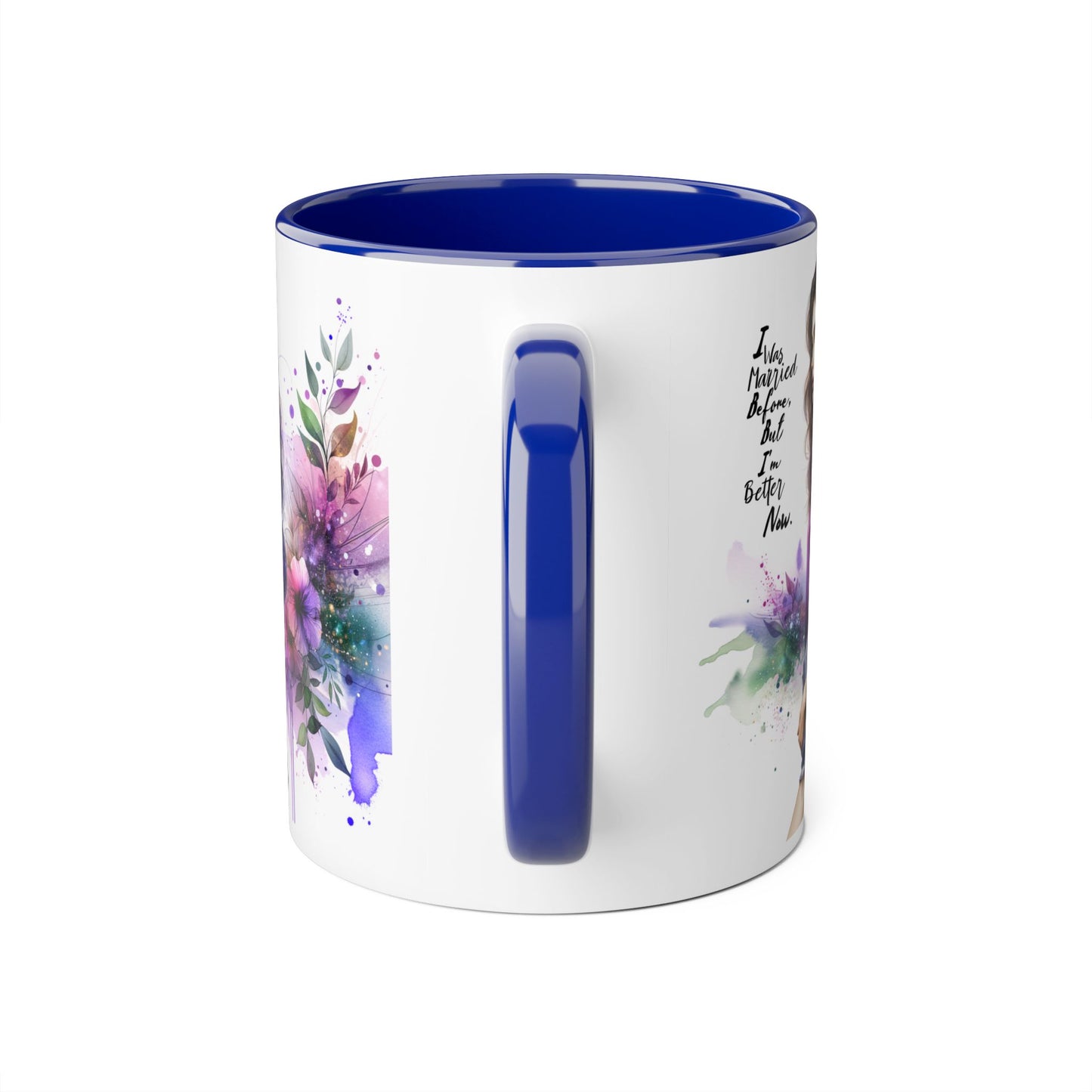 I Was Married Before But I'm Better Now Humoristic Empowered Woman Mug, Inspirational Coffee Cup, Motivational Gift for Her, Affirmation Mug, Unique Artwork Mug