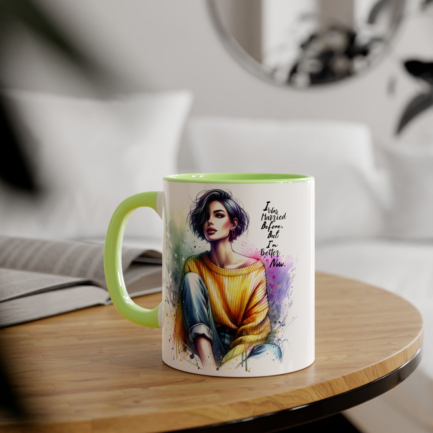 I Was Married Before But I'm Better Now Humoristic Inspirational Art Mug - Custom Accent Coffee Cup for Motivation, Gift for Friends, Positive Vibes, Home Decor, Unique Art