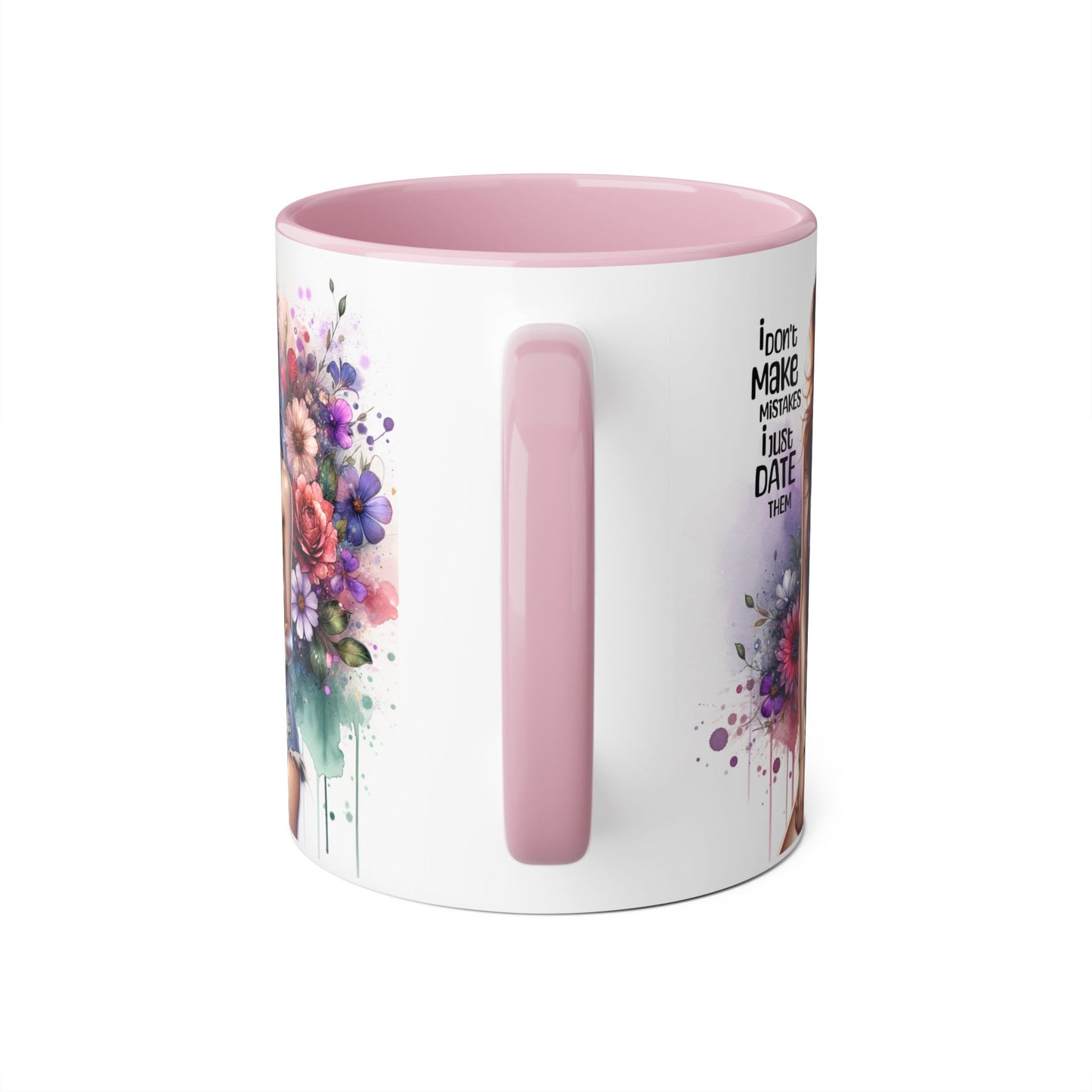 Funny Accent Mug - I Don't Make Mistakes, I Date Them