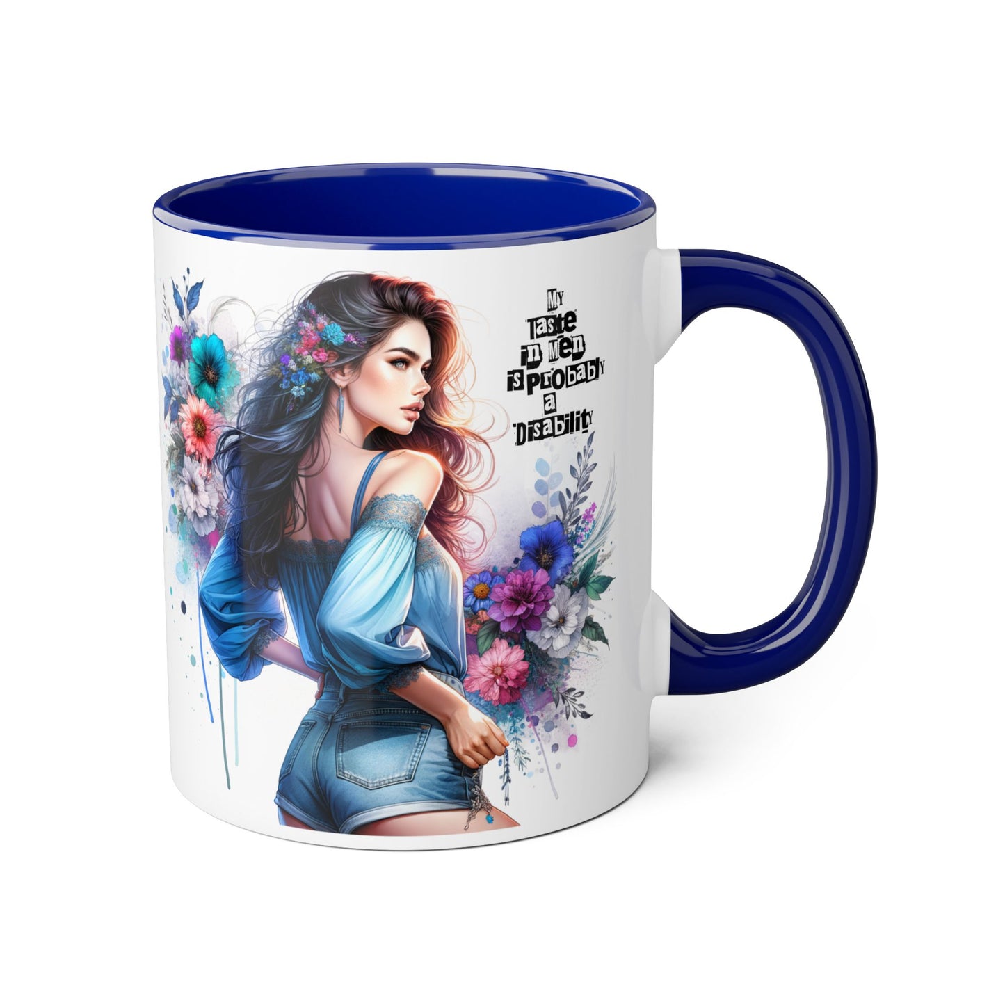 Funny Accent Mug - My Taste in Men is Probably a Disability Humor 11oz Cup