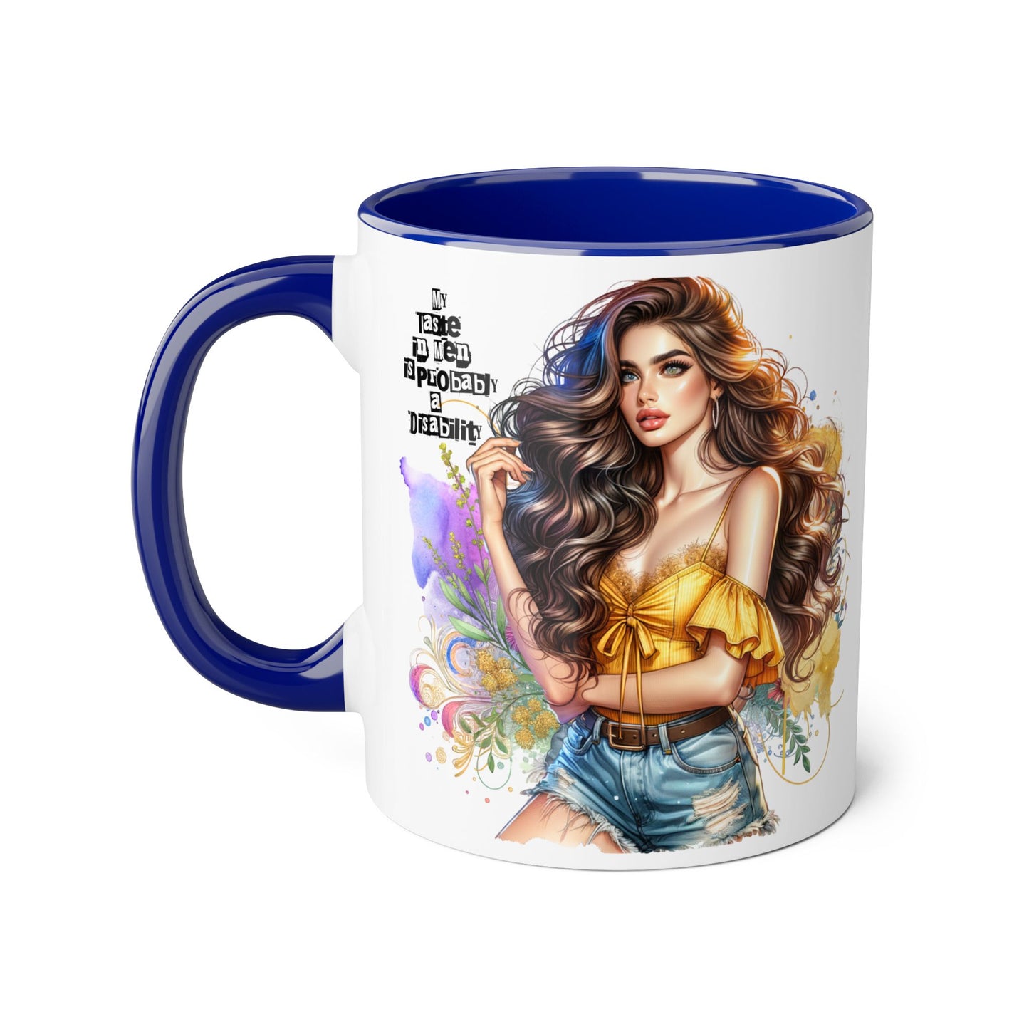 Funny Accent Mug - My Taste in Men is Probably a Disability Humor 11oz Cup