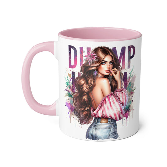 Coffee Mug - Dump Him