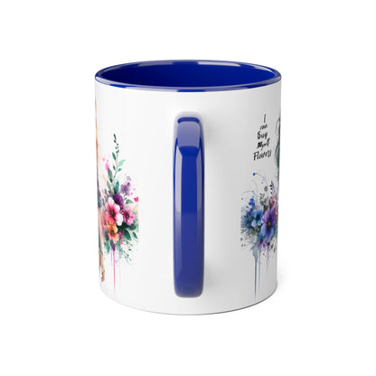 I Can Buy Myself Flowers Floral Twist Coffee Mug, Art Mug, Gift for Her, Creative Home Decor, Birthday Mug, Inspirational Drinkware, Busy with Flowers