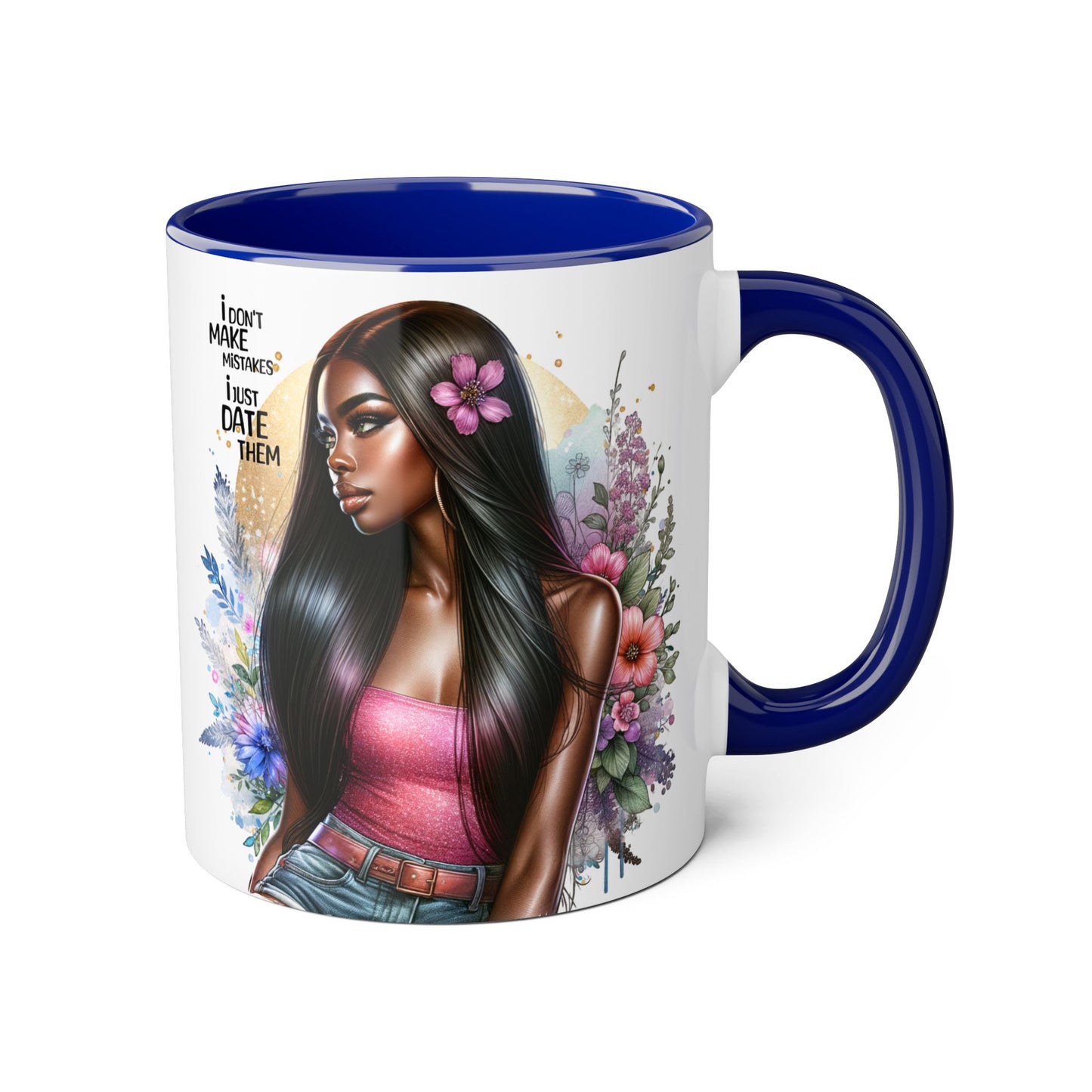 I Don't Make Mistakes, I Date Them Gorgeous Floral Accent Mugs | Perfect Gift for Coffee Lovers | Stylish Home Decor | Unique Birthday, Anniversary, or Just Because Gift