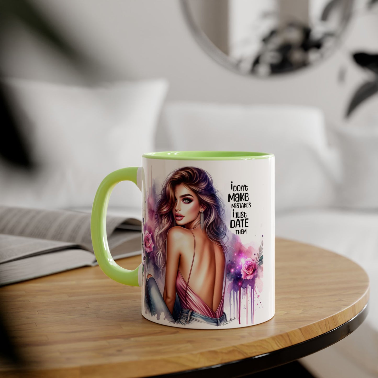 I Don't Make Mistakes, I Date Them Accent Mugs, 11oz
