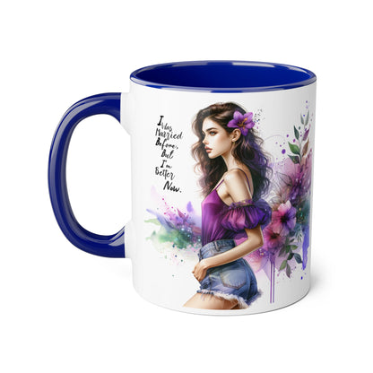 I Was Married Before But I'm Better Now Humoristic Empowered Woman Mug, Inspirational Coffee Cup, Motivational Gift for Her, Affirmation Mug, Unique Artwork Mug