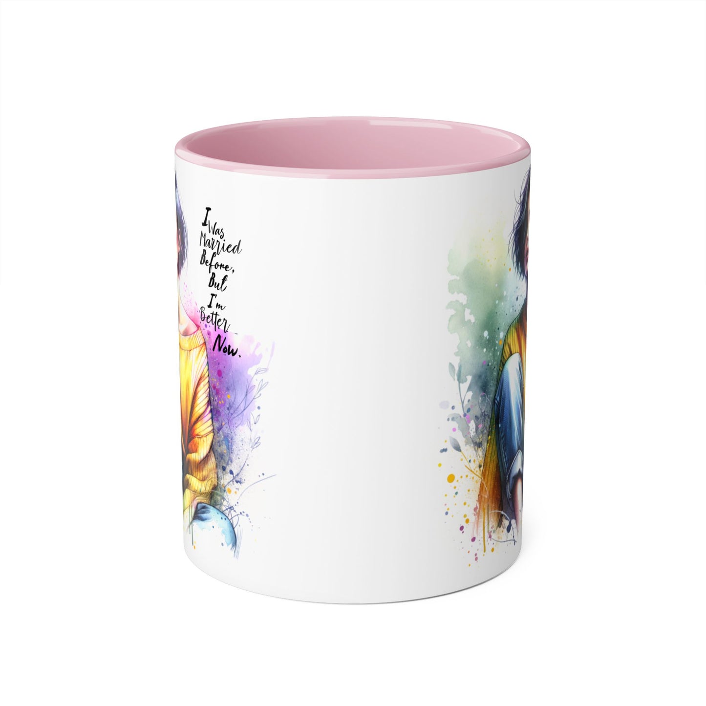I Was Married Before But I'm Better Now Humoristic Inspirational Art Mug - Custom Accent Coffee Cup for Motivation, Gift for Friends, Positive Vibes, Home Decor, Unique Art