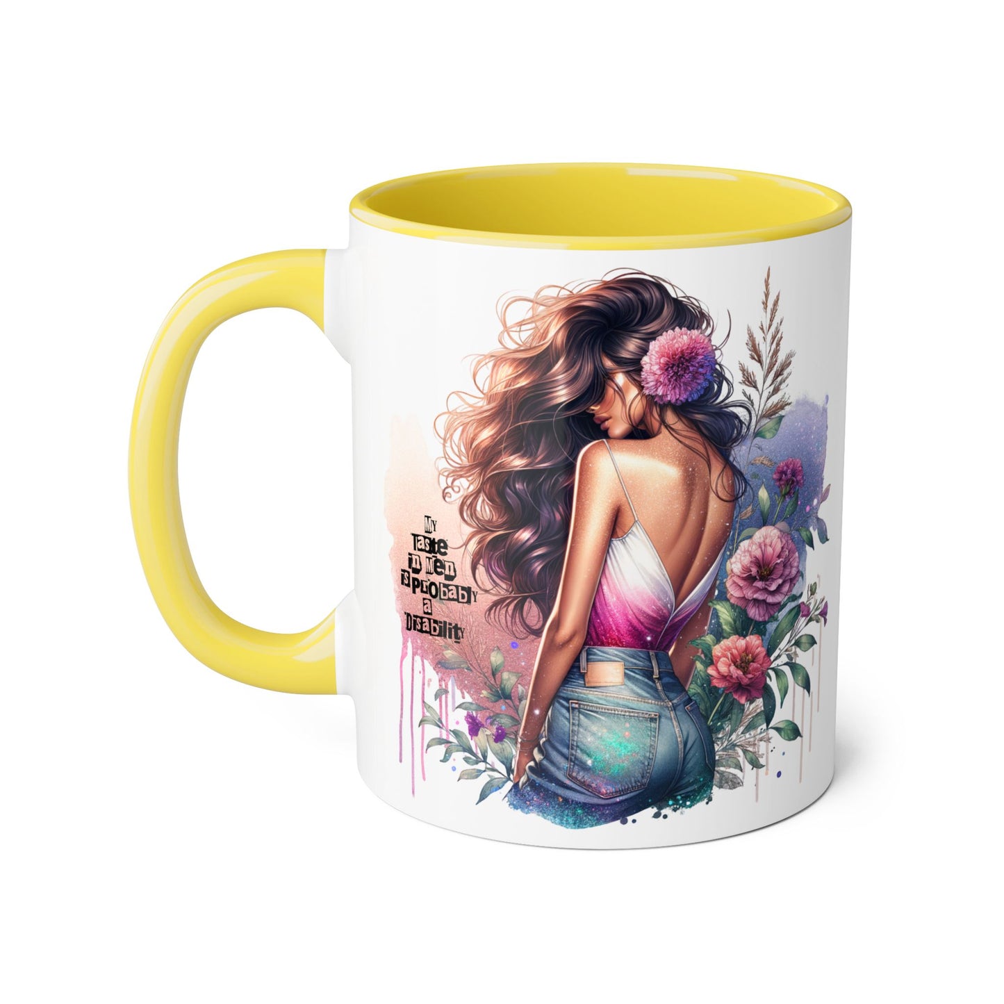 Funny Accent Mug - My Taste in Men is Probably a Disability Humor 11oz Cup