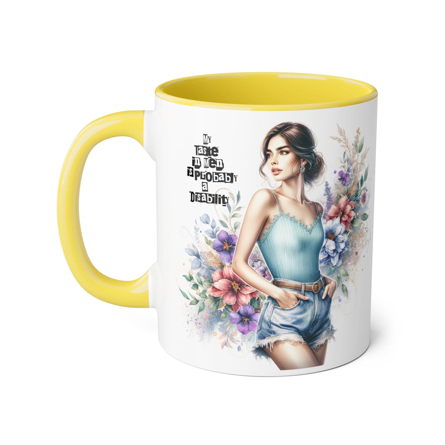 Funny Accent Mug - My Taste in Men is Probably a Disability Humor 11oz Cup