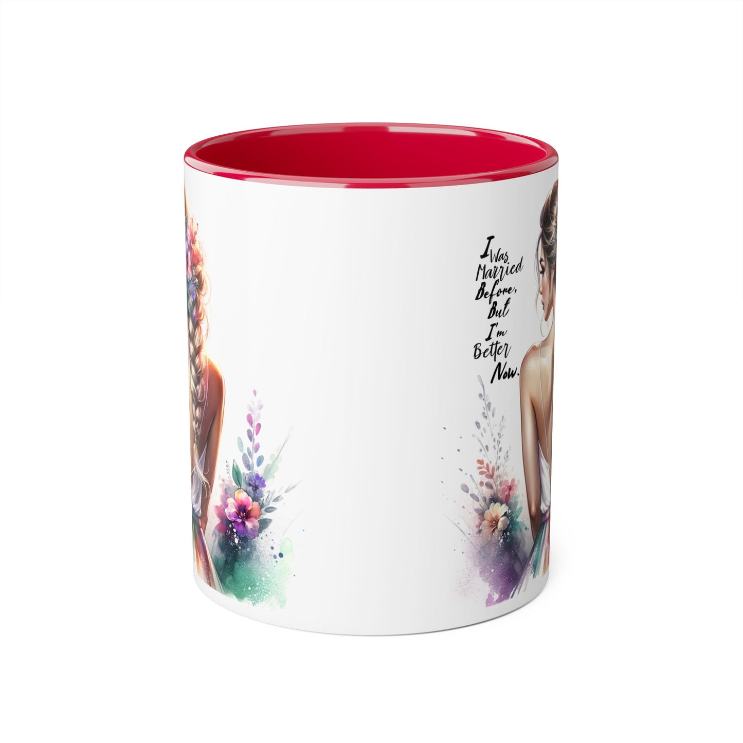 I Was Married Before But I'm Better Now Humoristic Floral Inspirational Accent Mugs | Unique Gift for Flower Lovers, Art Enthusiasts, Home Decor, Tea/Coffee Lovers, Motivation