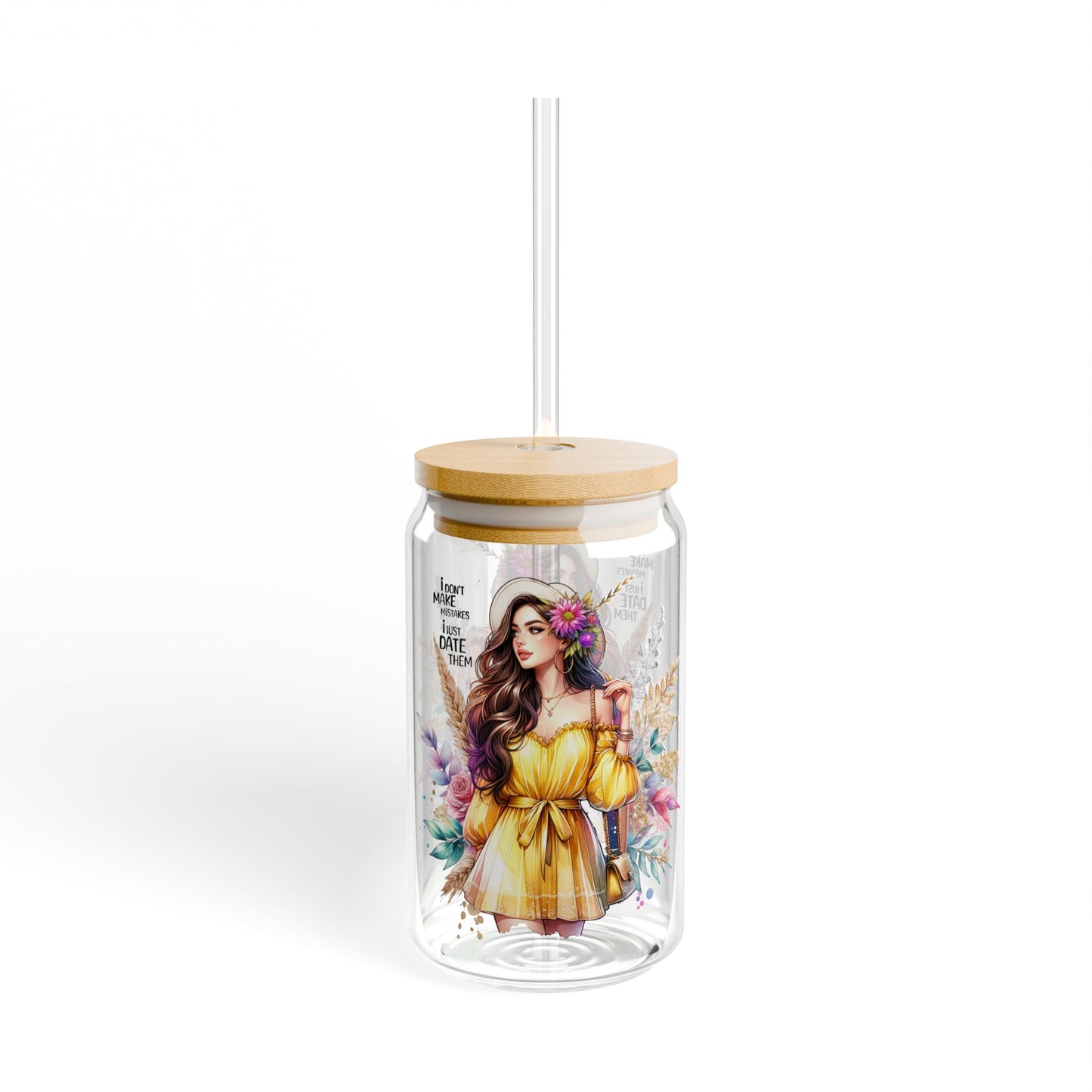 I Don't Make Mistakes, I Date Them Chic Floral Sipper Glass, Travel Drinkware, Summer Refreshments, Eco-Friendly Beverage Container, Gift for Her, Bohemian Style