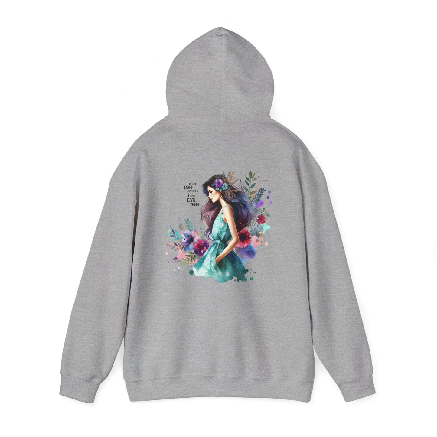 I Don`t  Make Mistakes, I Just Date Them Artistic Floral Hoodie - Women’s Fashion, Cozy Sweatshirt, Graphic Pullover, Gift for Her, Trendy Streetwear
