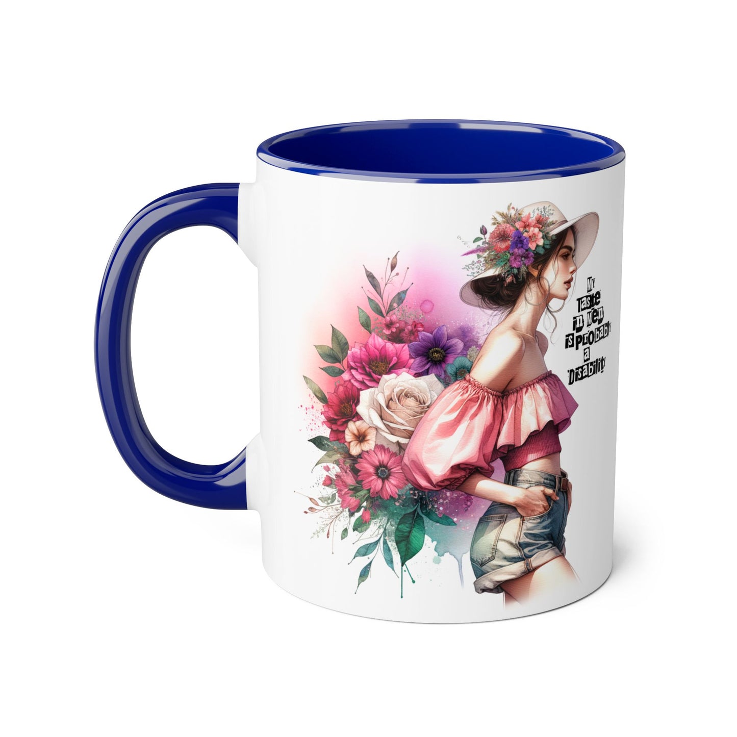 Funny Accent Mug - My Taste in Men is Probably a Disability Humor 11oz Cup
