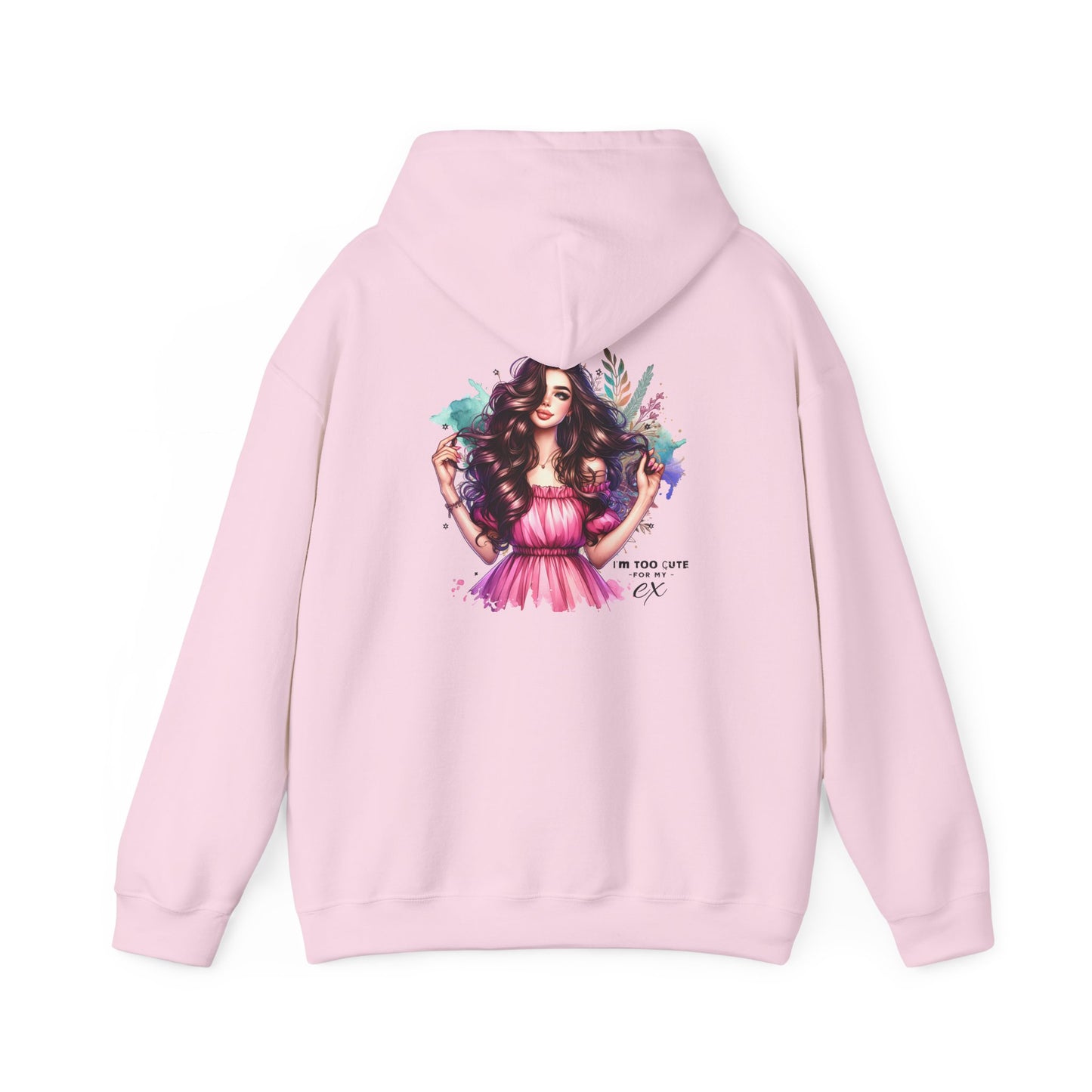 I'm Too Cute For My Ex Colorful Artistic Hooded Sweatshirt, Trendy Unisex Hoodie, Gift for Art Lovers, Cozy Fashion, Casual Streetwear
