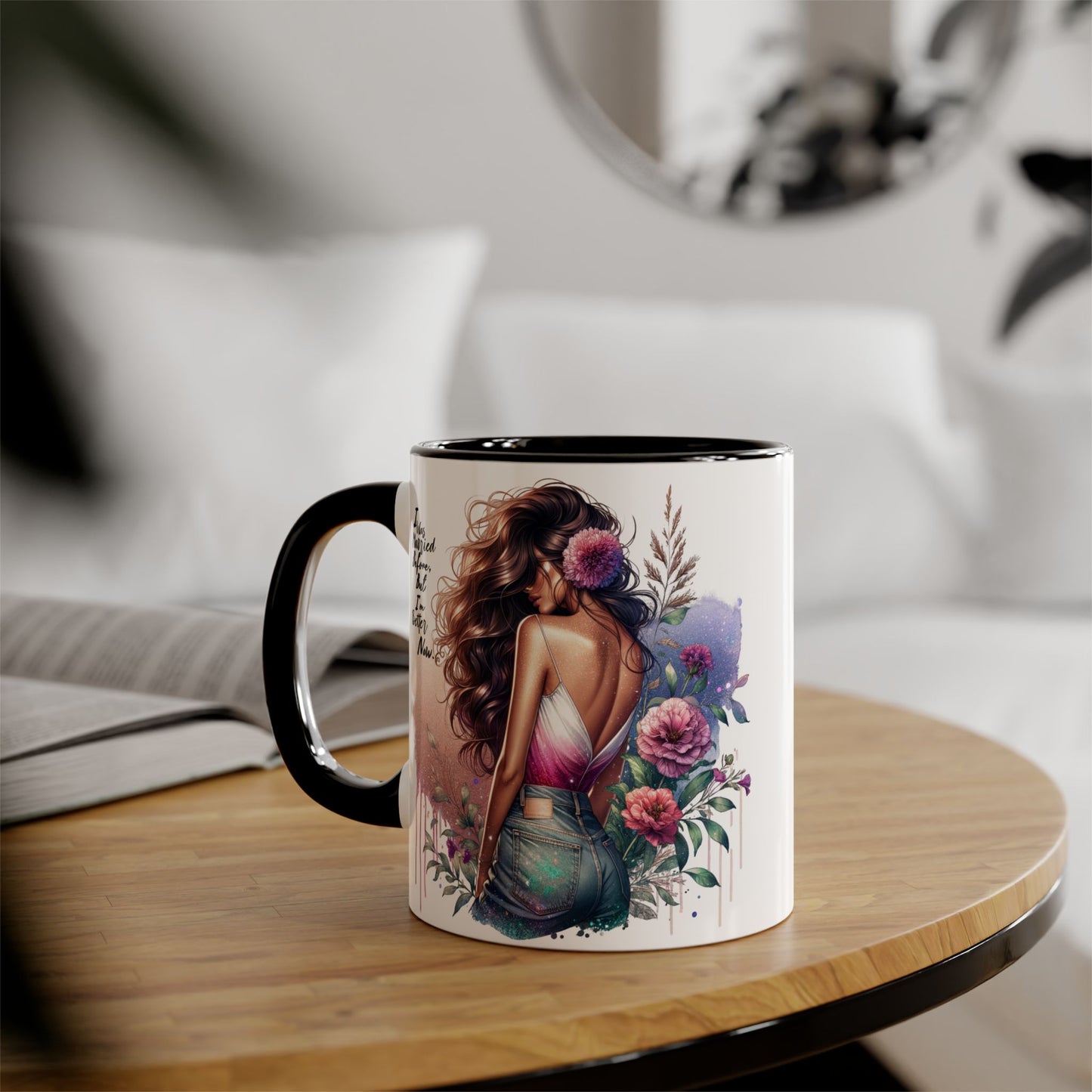 I Was Married Before But I'm Better Now Artistic Accent Mug, Inspirational Coffee Cup, Floral Design Gift, Empowering Mug for Women, Thoughtful Home Decor, Unique Tea Cup