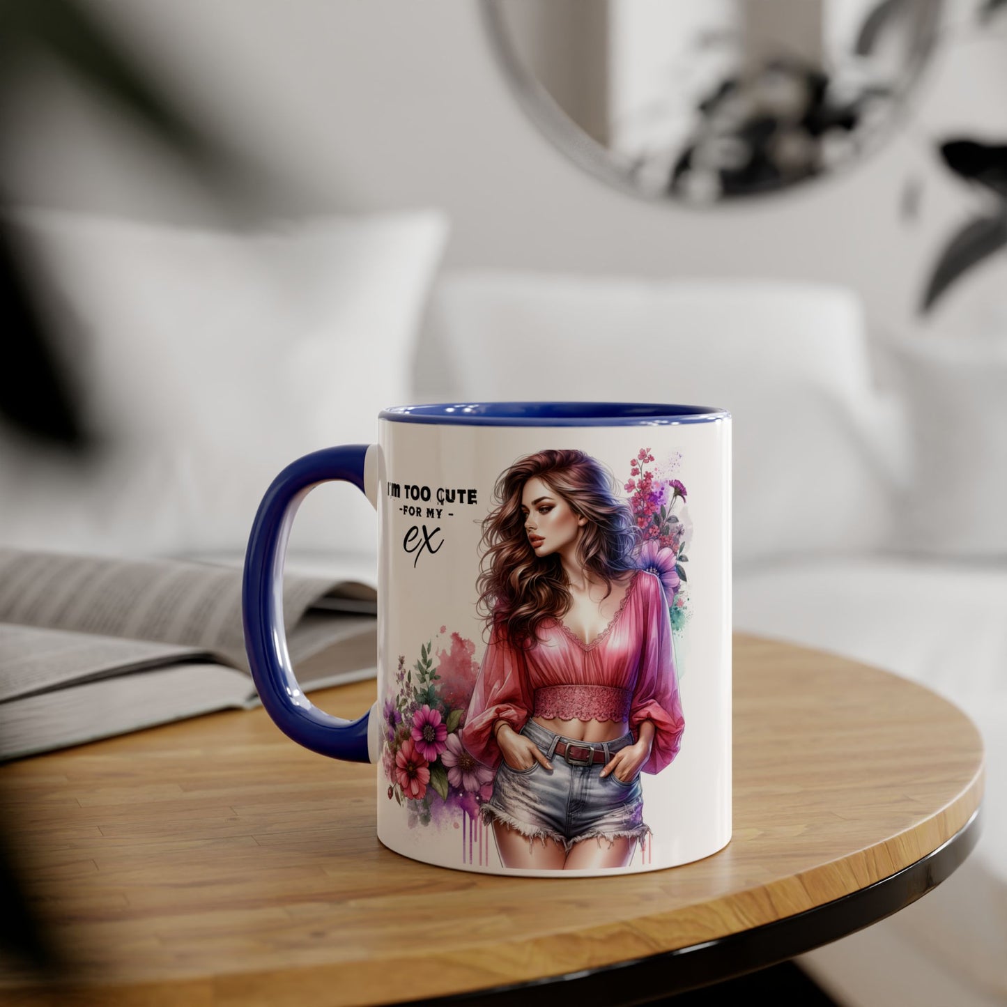 I'm Too Cute For My Ex Sassy Ex-Inspired Accent Mug | Cute Coffee Cup Gift for Her | Floral Design | Funny Mug for Breakup | Unique Gift Idea