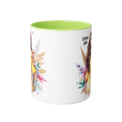 Chic Accent Mugs, Motivational Coffee Cup, Gift for Her, Unique Tea Mug, Floral Design for Friends, Dump Him Mug