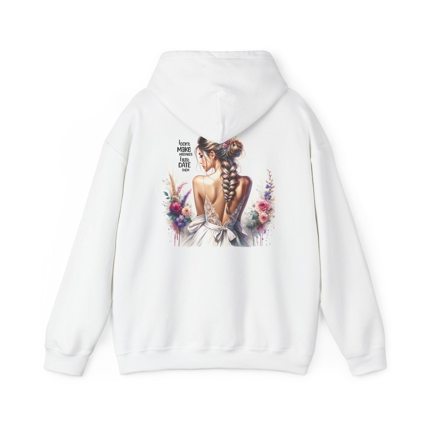 I Don`t Make Mistake, I Just Date Them Artistic Hooded Sweatshirt with Floral Design, Cozy Unisex Apparel for Everyday Wear, Perfect for Gifts or Relaxation