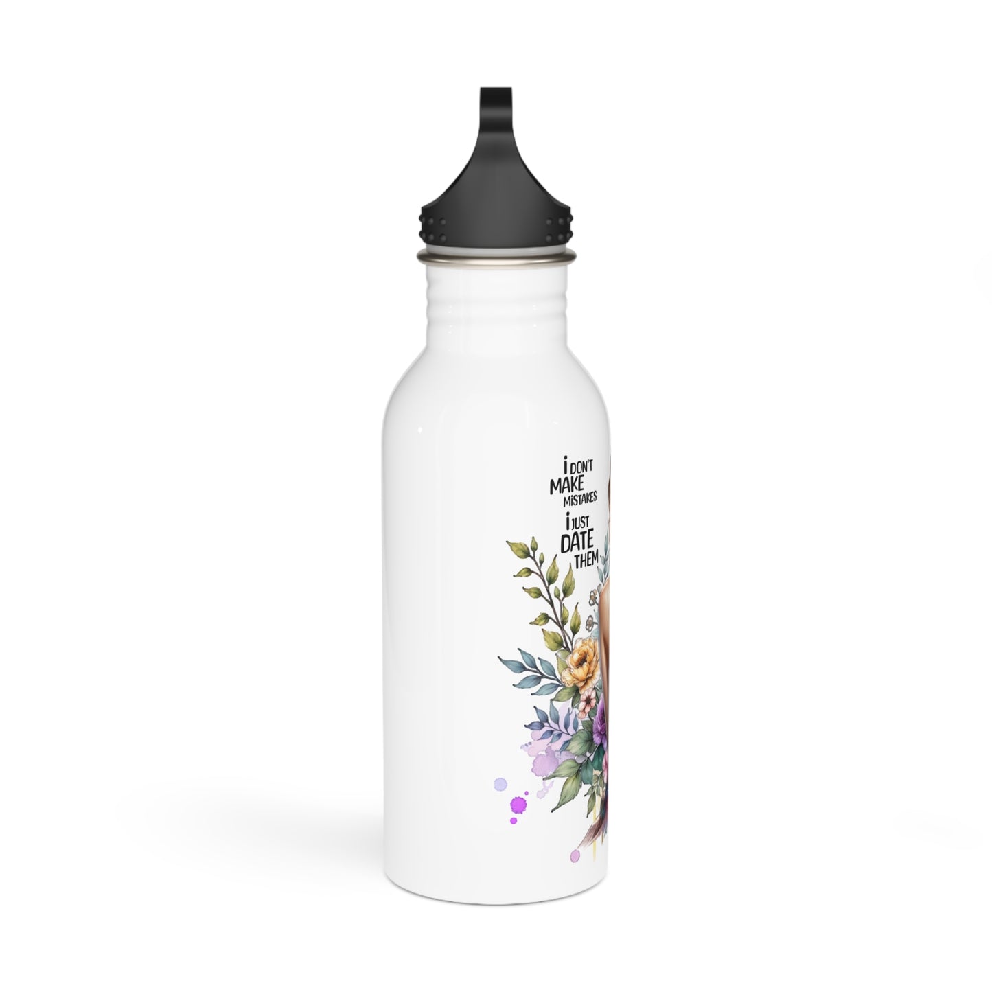 I Don't Make Mistakes, I Date Them Floral Motivational Water Bottle, Inspirational Stainless Steel Bottle, Eco-Friendly Hydration, Gift for Her, Fitness and Yoga Accessory