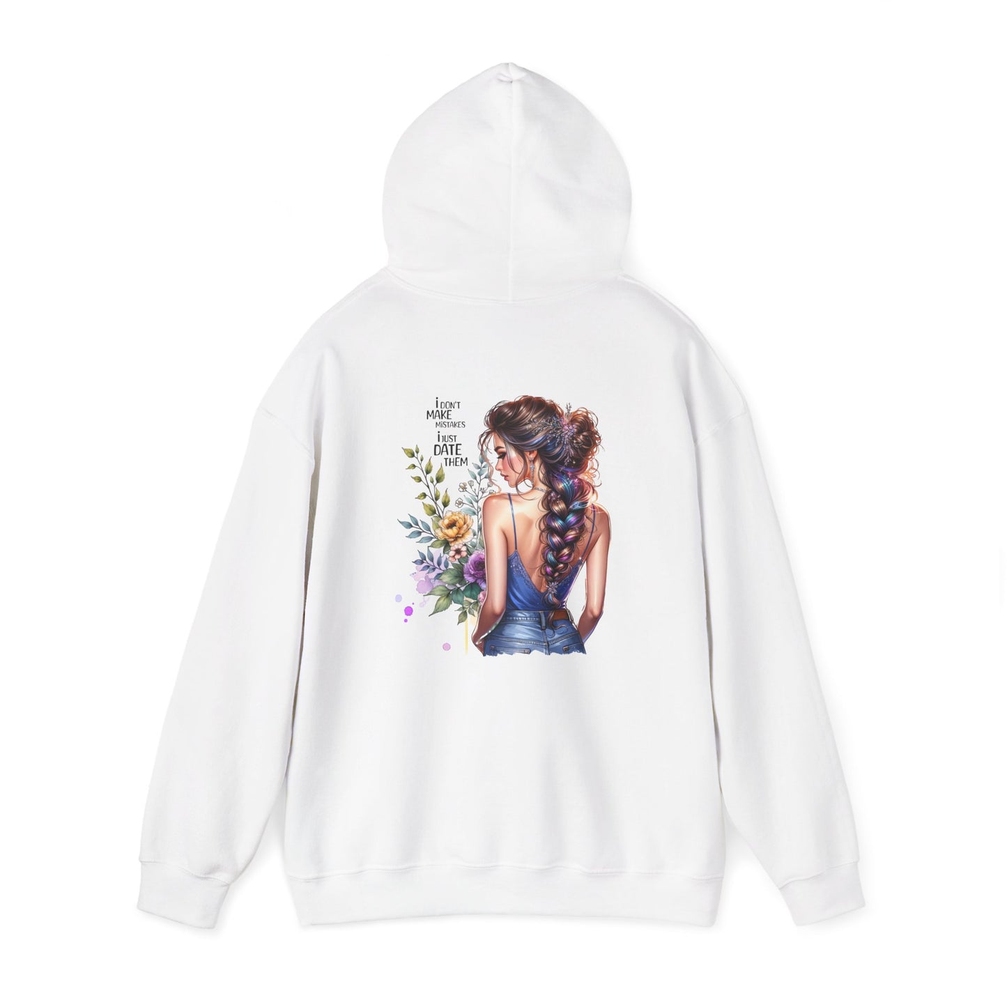 I Don`t  Make Mistakes, I Just Date Them Charming Floral Art Sweatshirt for Nature Lovers, Cozy Unisex Hoodie, Gift for Her, Casual Wear, Spring Style