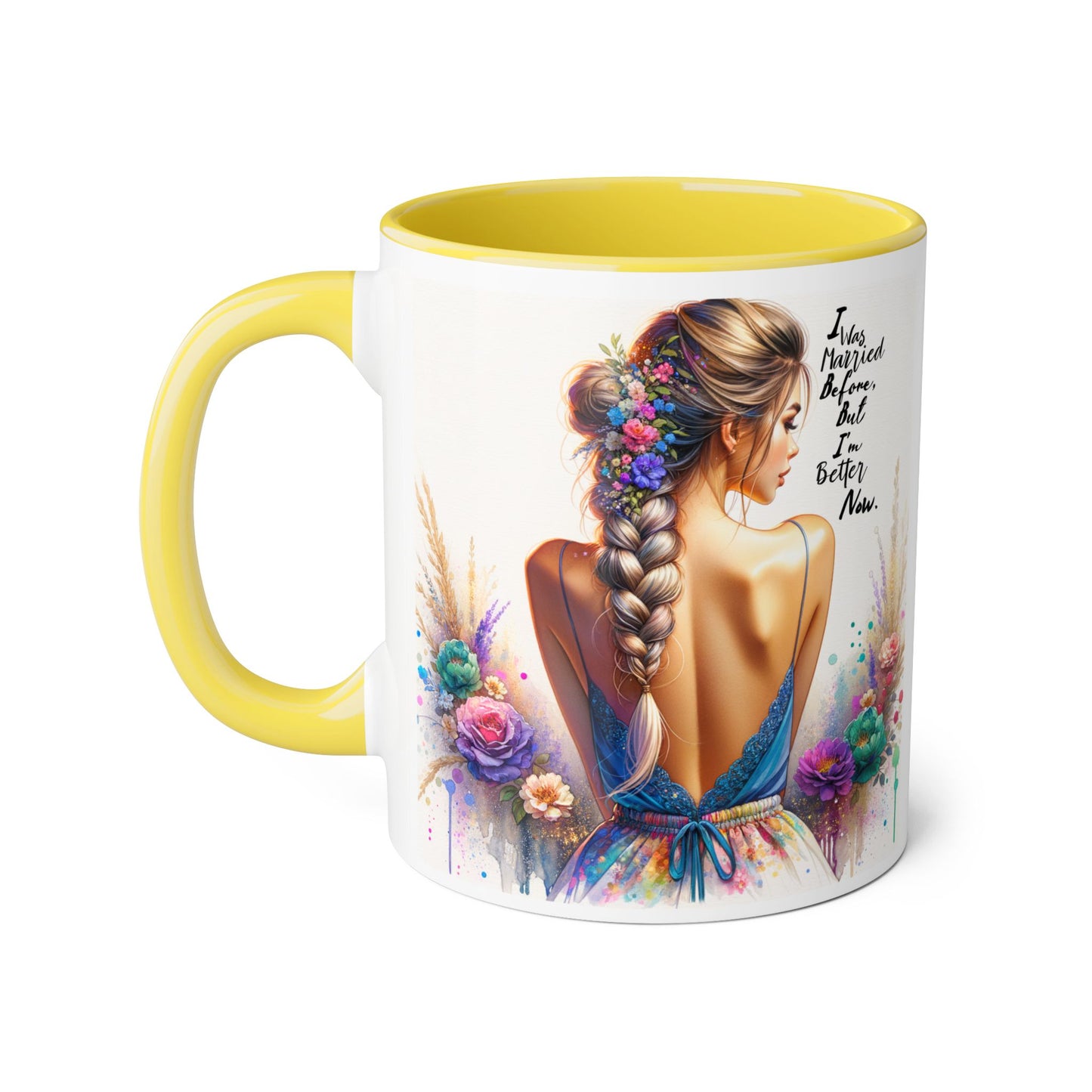 I Was Married Before But I'm Better Now Humoristic Vibrant Artistic Accent Mug, Inspirational Coffee Cup, Unique Gift for Her, Home Decor, Cozy Mug for Moments