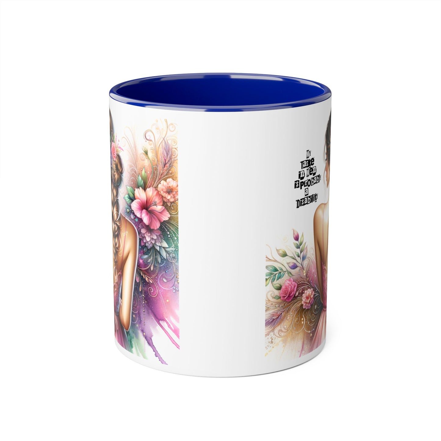 Funny Accent Mug - My Taste in Men is Probably a Disability Humor 11oz Cup