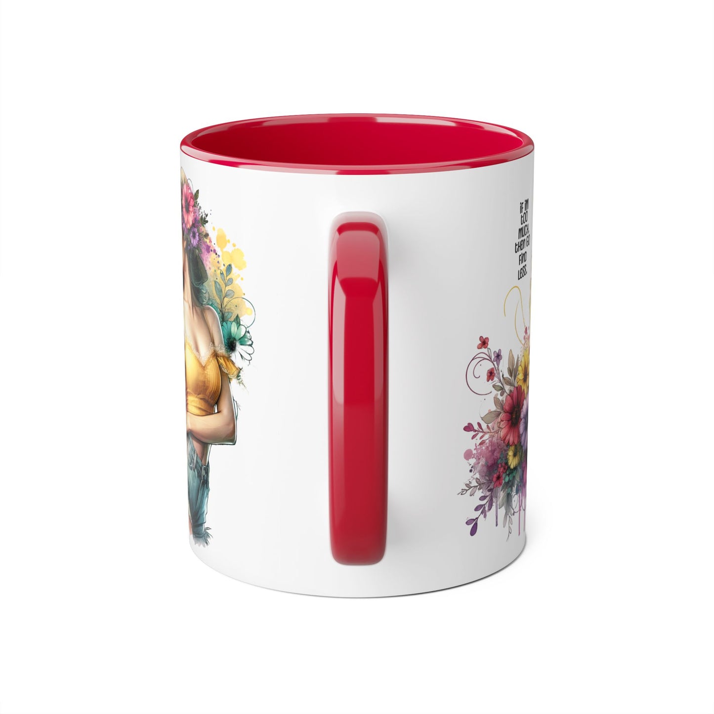 If I'm Too Much, Then Go Find Less Floral Accent Mug - Enjoy Life | Gift for Her, Coffee Lover, Home Décor, Inspirational Mug, Tea Time