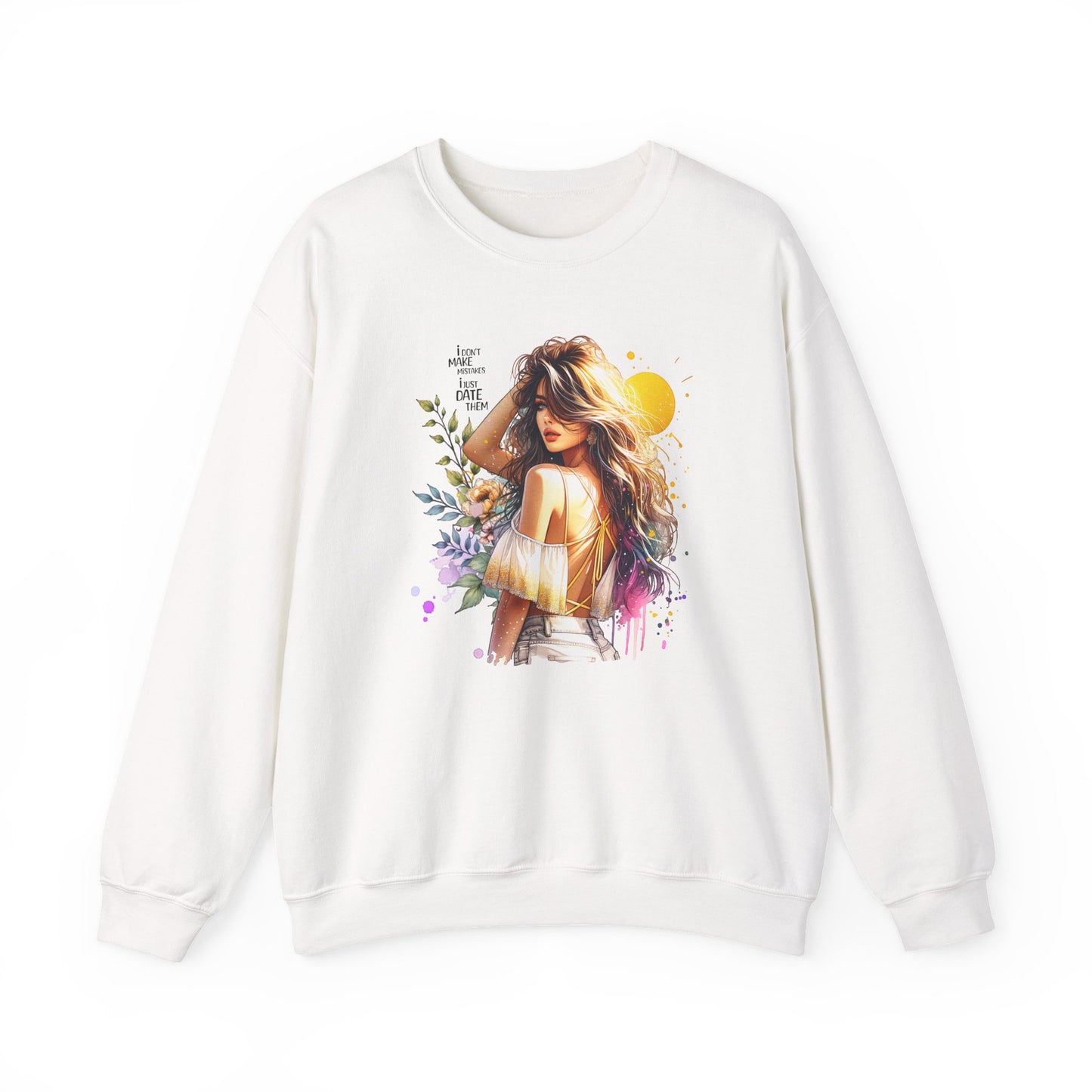 I Don`t  Make Mistakes, I Just Date Them Chic Floral Art Crewneck Sweatshirt, Cozy Gift for Her, Casual Wear, Fashionable Sweatshirt, Relaxed Style