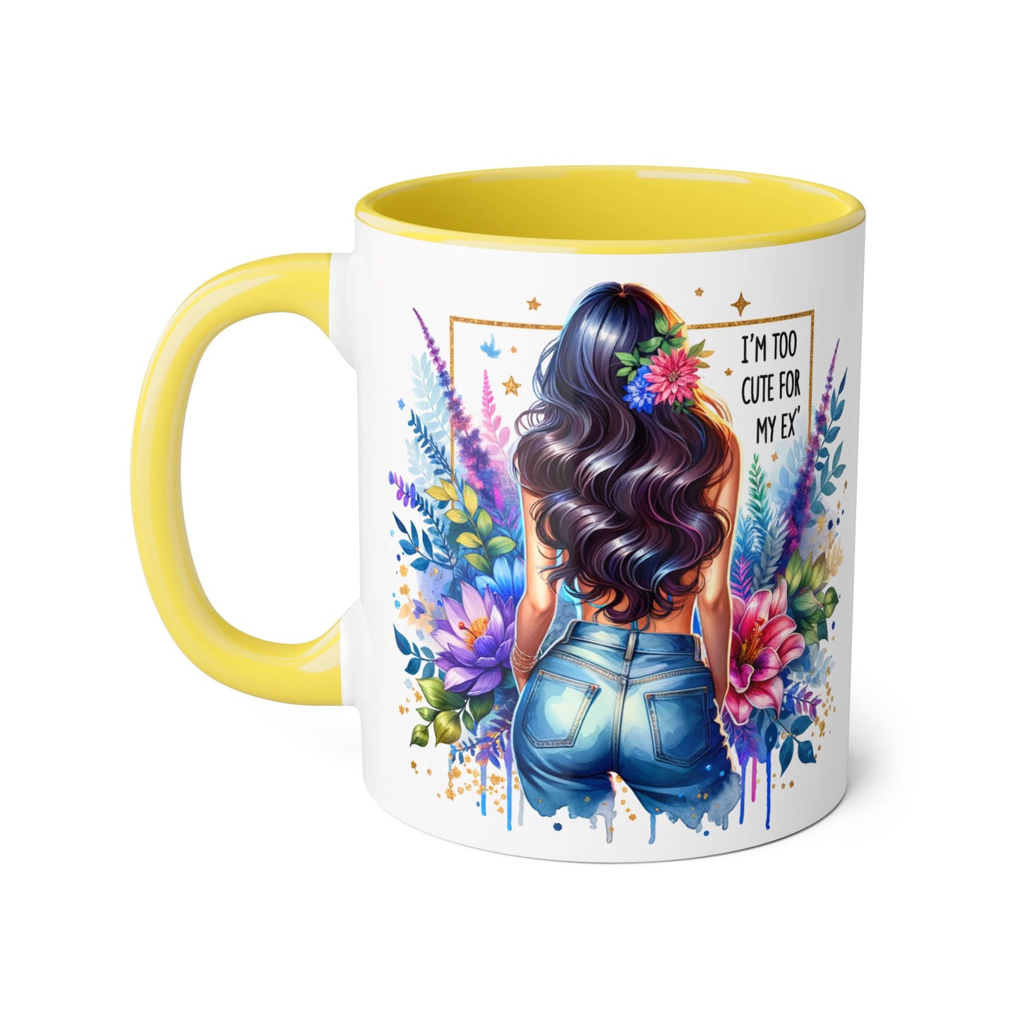 I'm Too Cute For My Ex Floral Accent Mug, Inspirational Quote Coffee Cup, Perfect Gift for Her, Home Decor, Mother's Day Gift, Everyday Use
