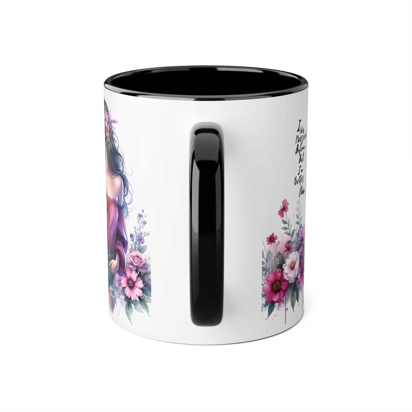 I Was Married Before But I'm Better Now Humoristic Floral Art Accent Mug - Empowering Quote, Gift for Her, Coffee Lover, Floral Design, Inspirational Drinkware