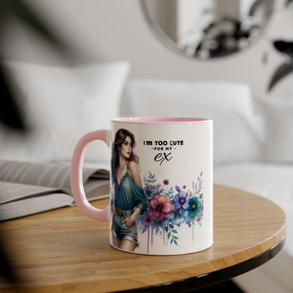 I'm Too Cute For My Ex  Mug - 11oz Accent Tumbler, Quirky Gift, Coffee Lover Accessories, Birthday Present, Floral Design