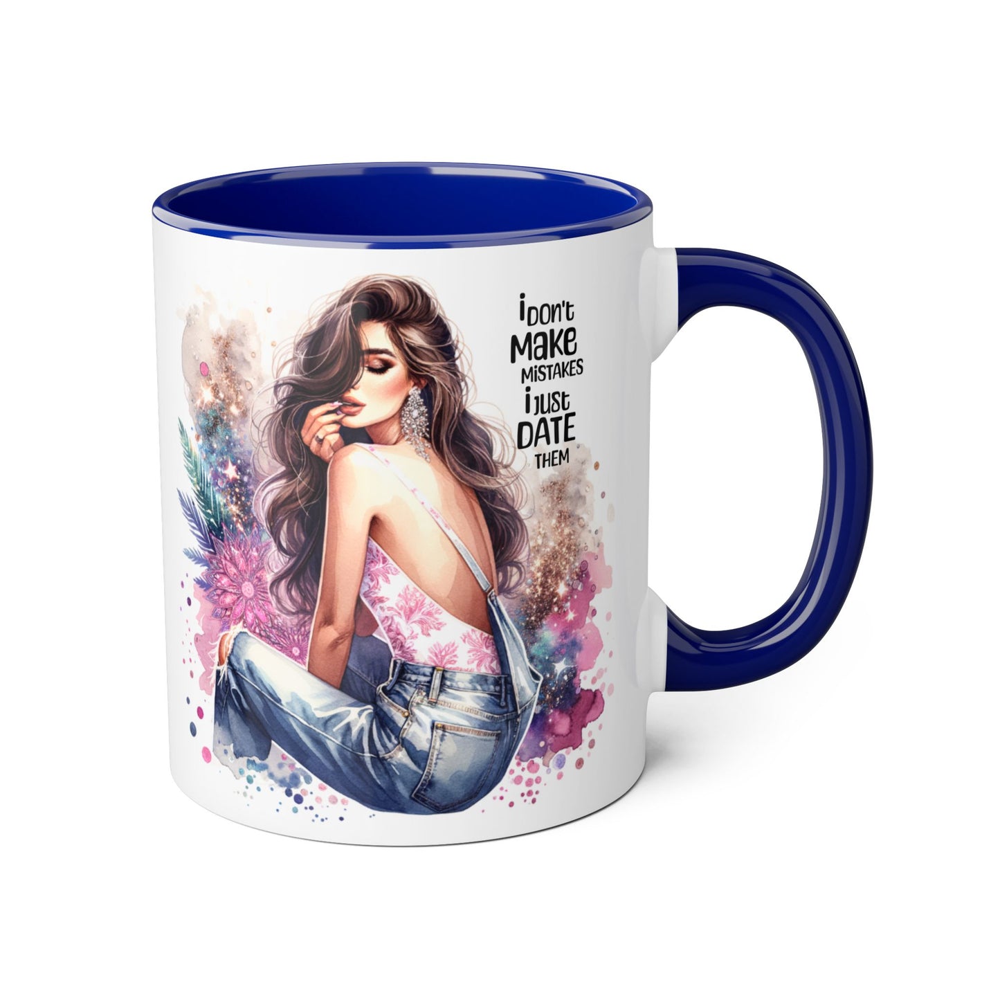 Accent Mug - I Don't Make Mistakes, I Date Them