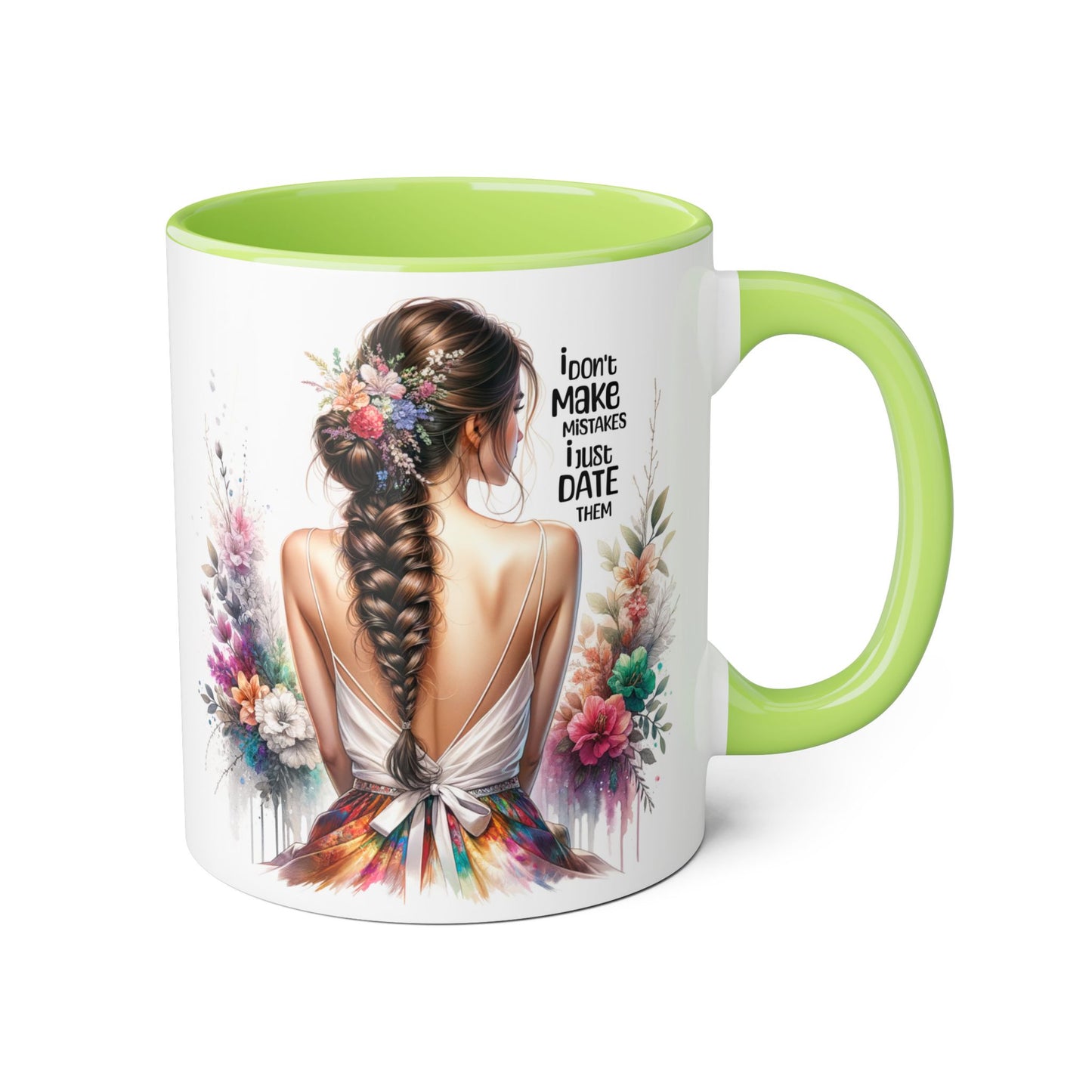 I Don't Make Mistakes, I Date Them Floral Art Accent Mug, Inspirational Coffee Cup, Gift for Moms, Home Decor, Unique Tea Mug, Personal Touch Gift
