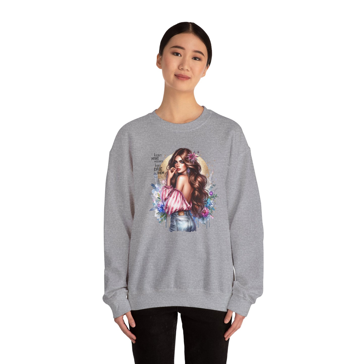 I Don't Make Mistakes, I Just Date Them Boho Chic Crewneck Sweatshirt, Cozy Gift for Her, Fashionable Layering Piece, Art-Inspired Apparel, Perfect for Special Occasions