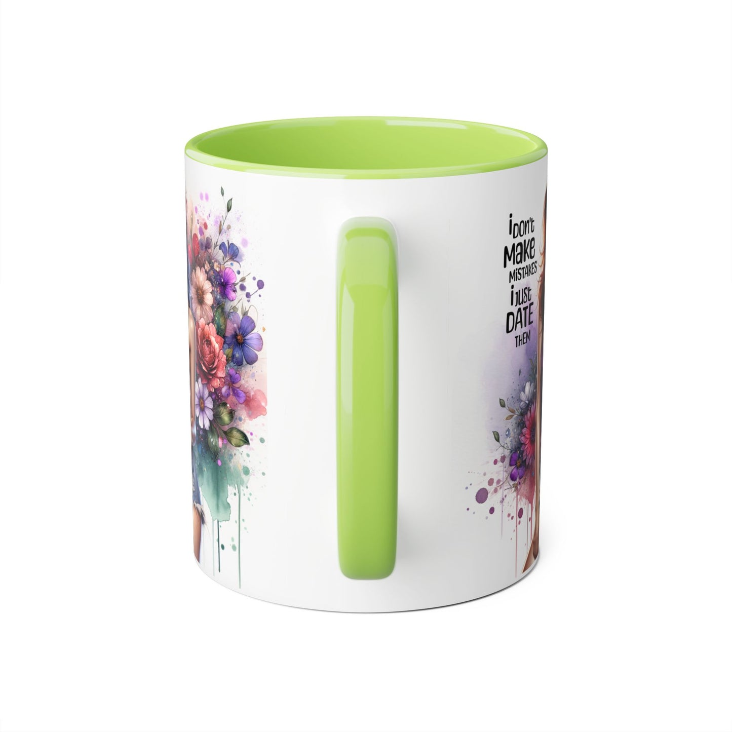 Funny Accent Mug - I Don't Make Mistakes, I Date Them