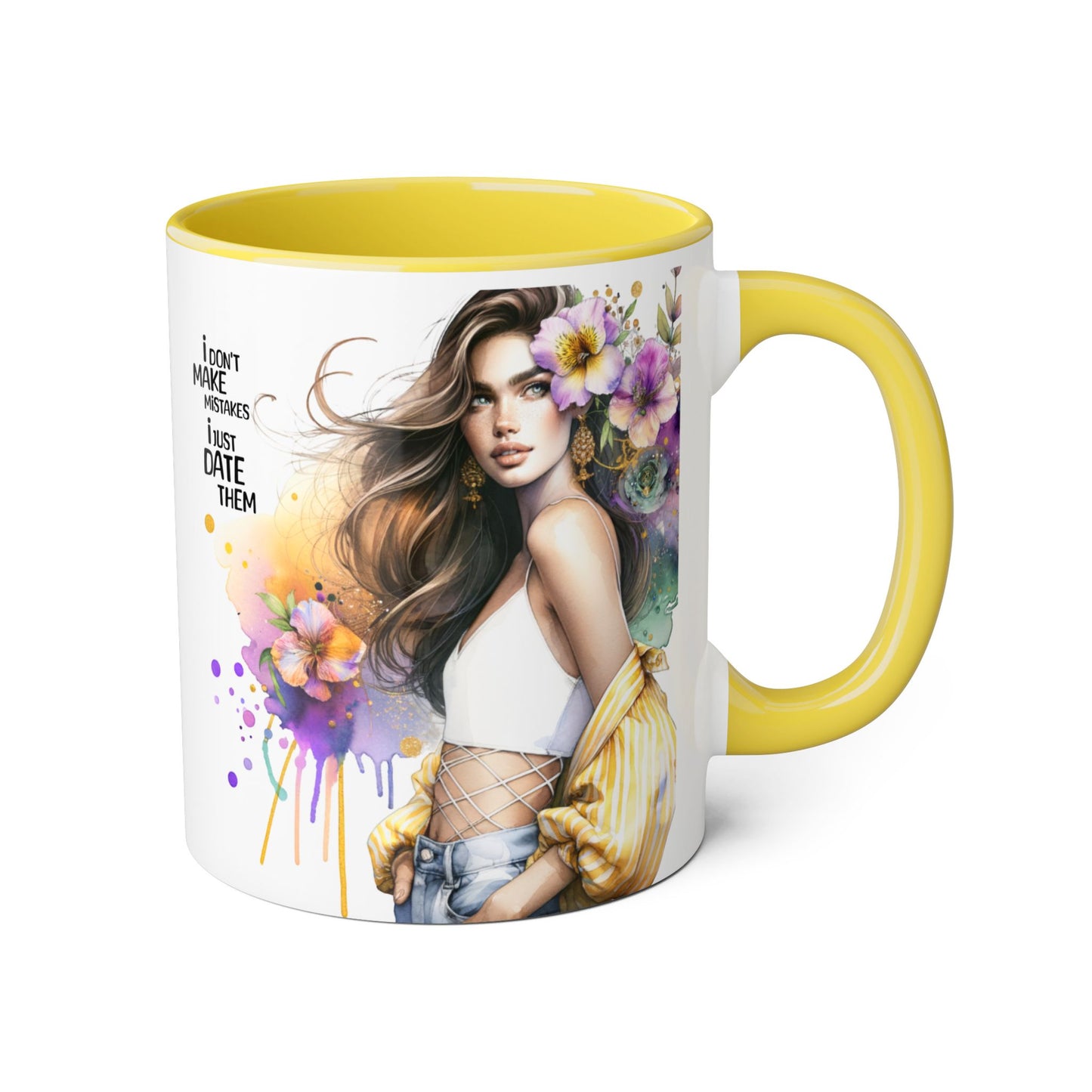 I Don't Make Mistakes, I Date Them  - Color Accent Coffee Cup, Gift for Girlfriend, Unique Art Mug, Floral Design