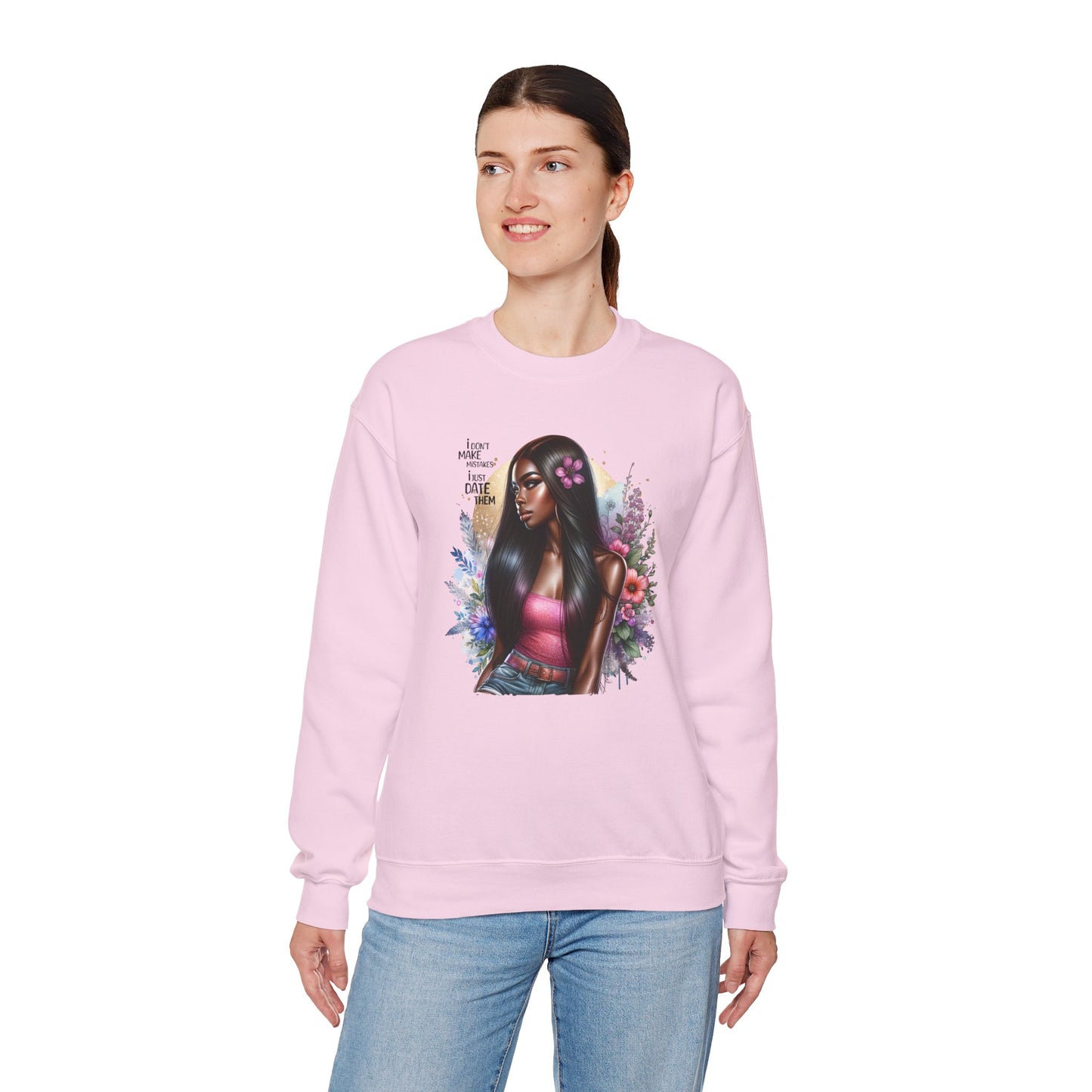 I Don't Make Mistakes, I Just Date Them Vibrant Art Crewneck Sweatshirt - Inspirational Women's Sweatshirt, Unique Gift for Her, Cozy Pullover, Casual Fashion
