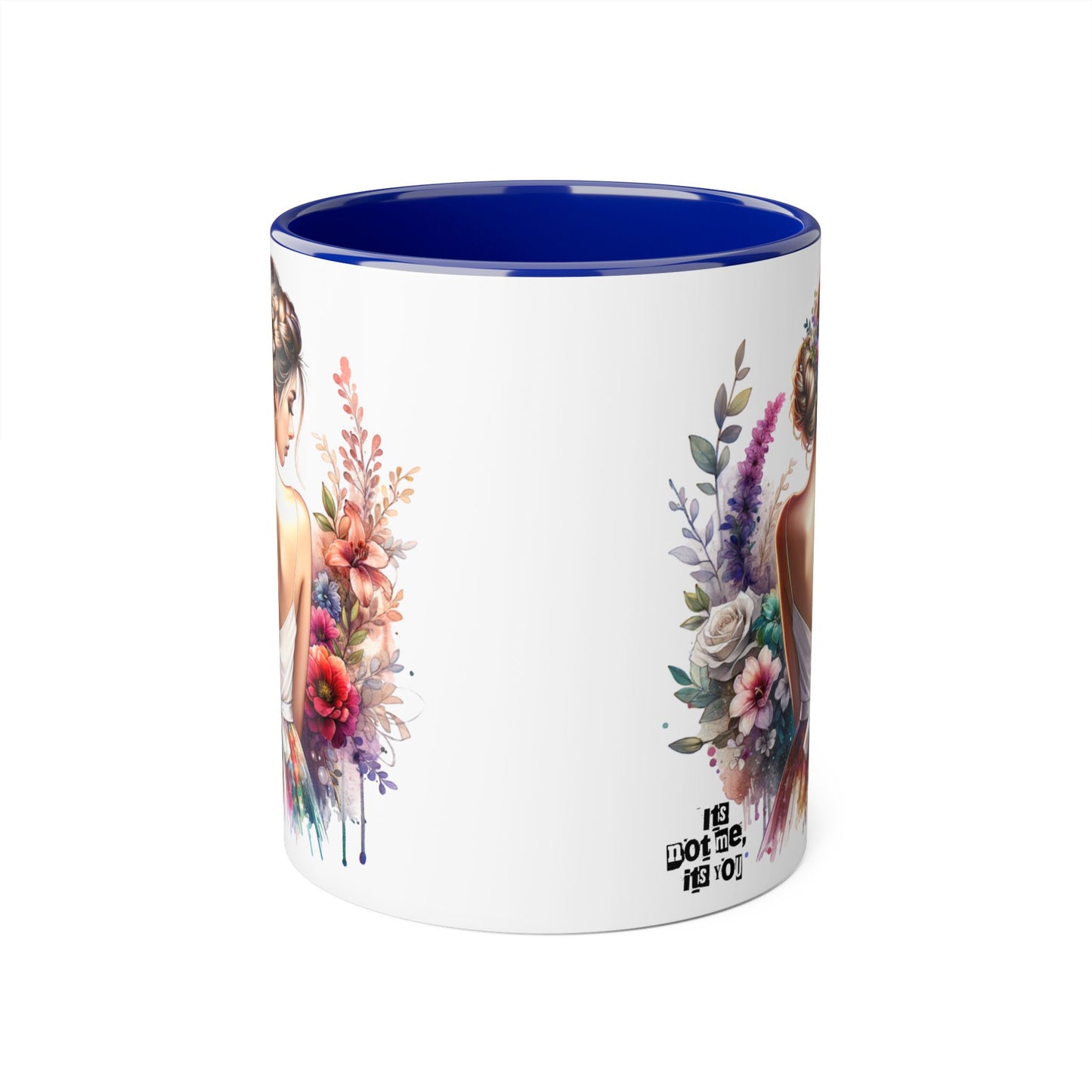 It's Not Me, It's You Humoristic Floral Accent Mug, 11oz - Artistic Coffee Cup for Women, Gift for Her, Birthday Present, Home Decor, Unique Tea Mug