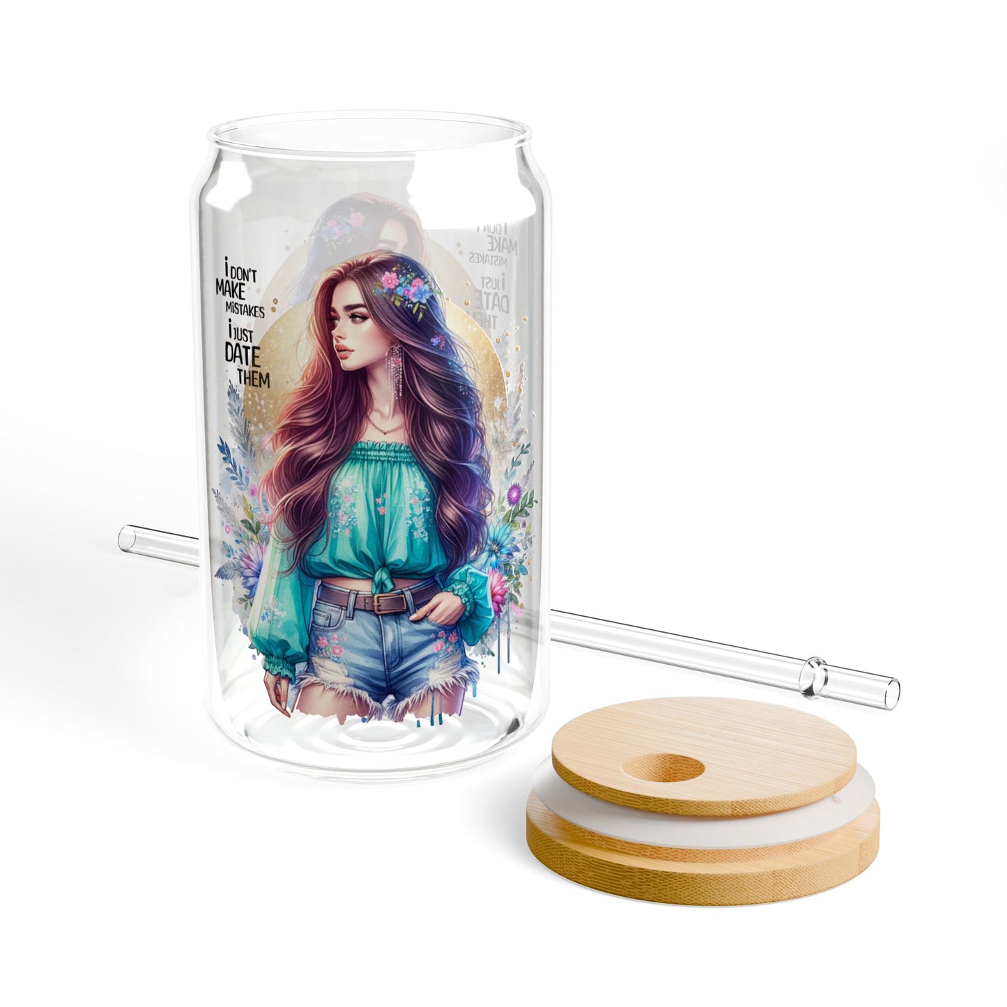 I Don't Make Mistakes, I Date Them Stylish Sipper Glass with Bamboo Lid, Eco-Friendly Drinkware for Home, Perfect Gift for Friends, Floral Design, Reusable Straw