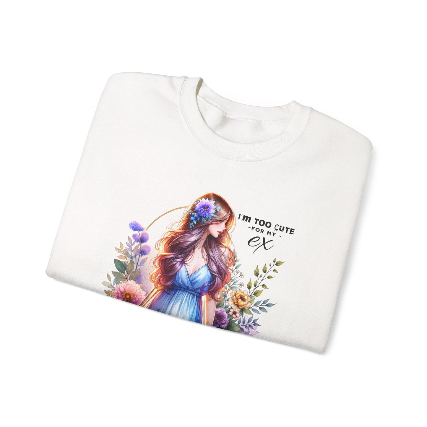 I'm Too Cute For My Ex Floral Illustration Sweatshirt, Cozy Unisex Crewneck, Perfect for Gifts, Casual Wear, Vibrant Art Pullover, Everyday Comfort