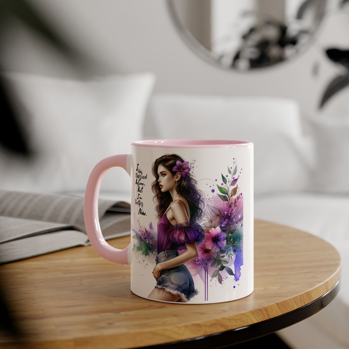 I Was Married Before But I'm Better Now Humoristic Empowered Woman Mug, Inspirational Coffee Cup, Motivational Gift for Her, Affirmation Mug, Unique Artwork Mug