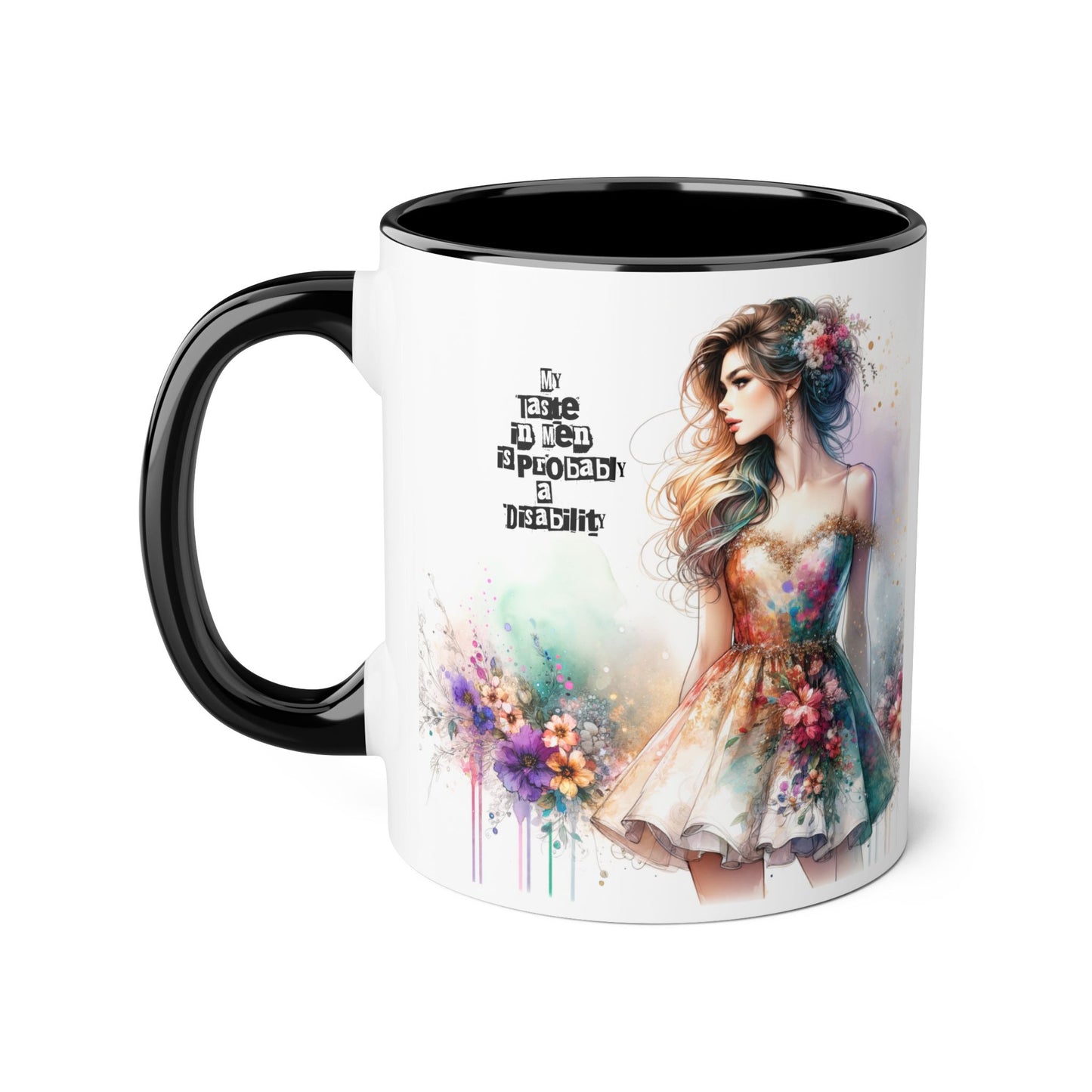 Funny Accent Mug - My Taste in Men is Probably a Disability Humor 11oz Cup