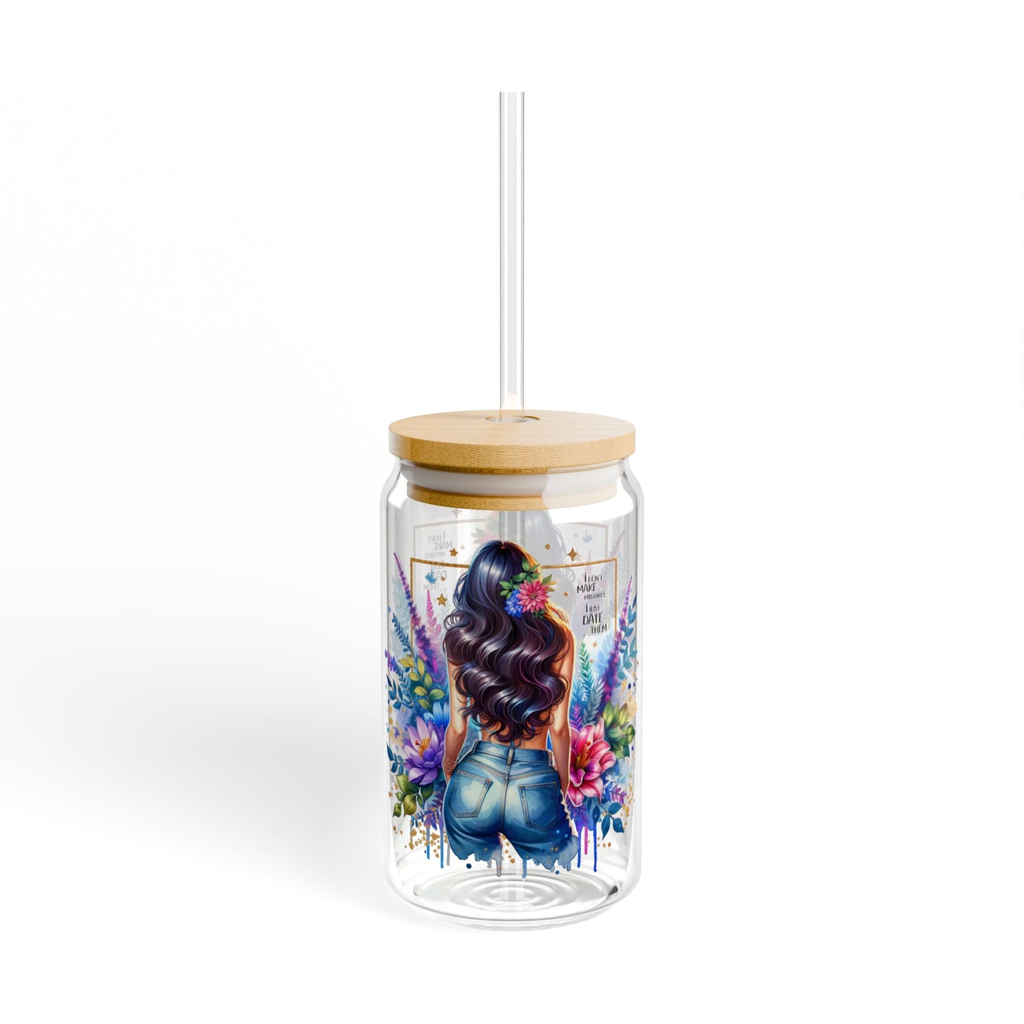 I Don't Make Mistakes, I Date Them Floral Sipper Glass, Stylish Drinkware, Summer Party Accessory, Eco-Friendly Beverage Container, Unique Gift Idea, Colorful Jar with Straw