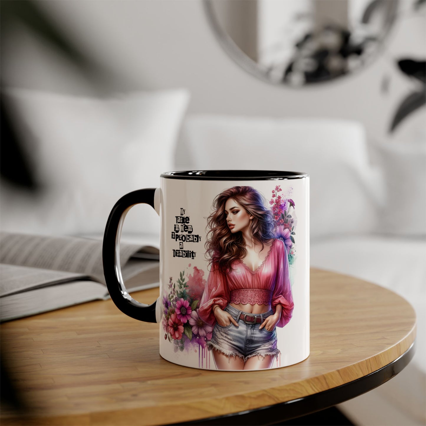 Funny Accent Mug - My Taste in Men is Probably a Disability Humor 11oz Cup