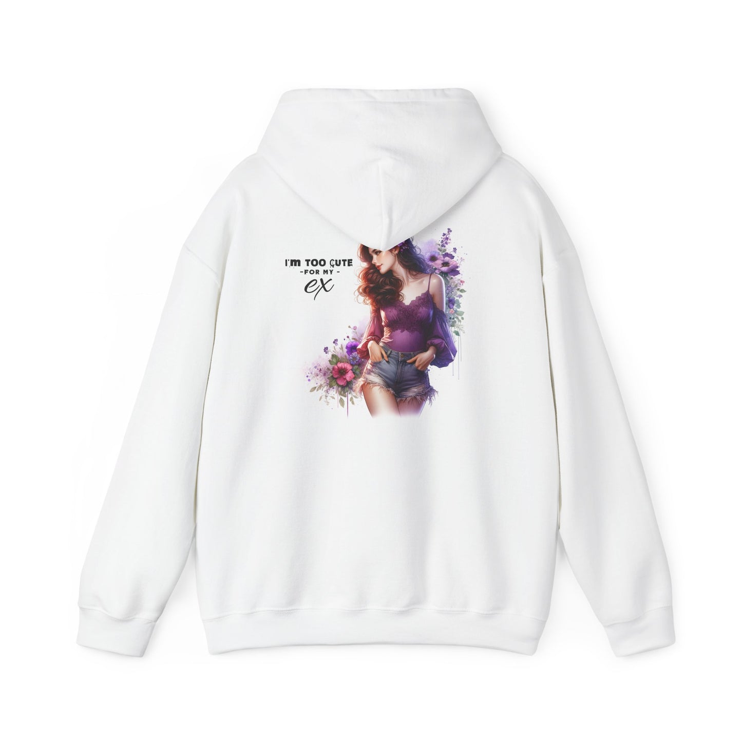 I'm Too Cute For My Ex  Floral Sweatshirt - Unisex Heavy Blend Hoodie for Cozy Days, Perfect Gift for Friends, Birthdays, Casual Outings, and Self-Care