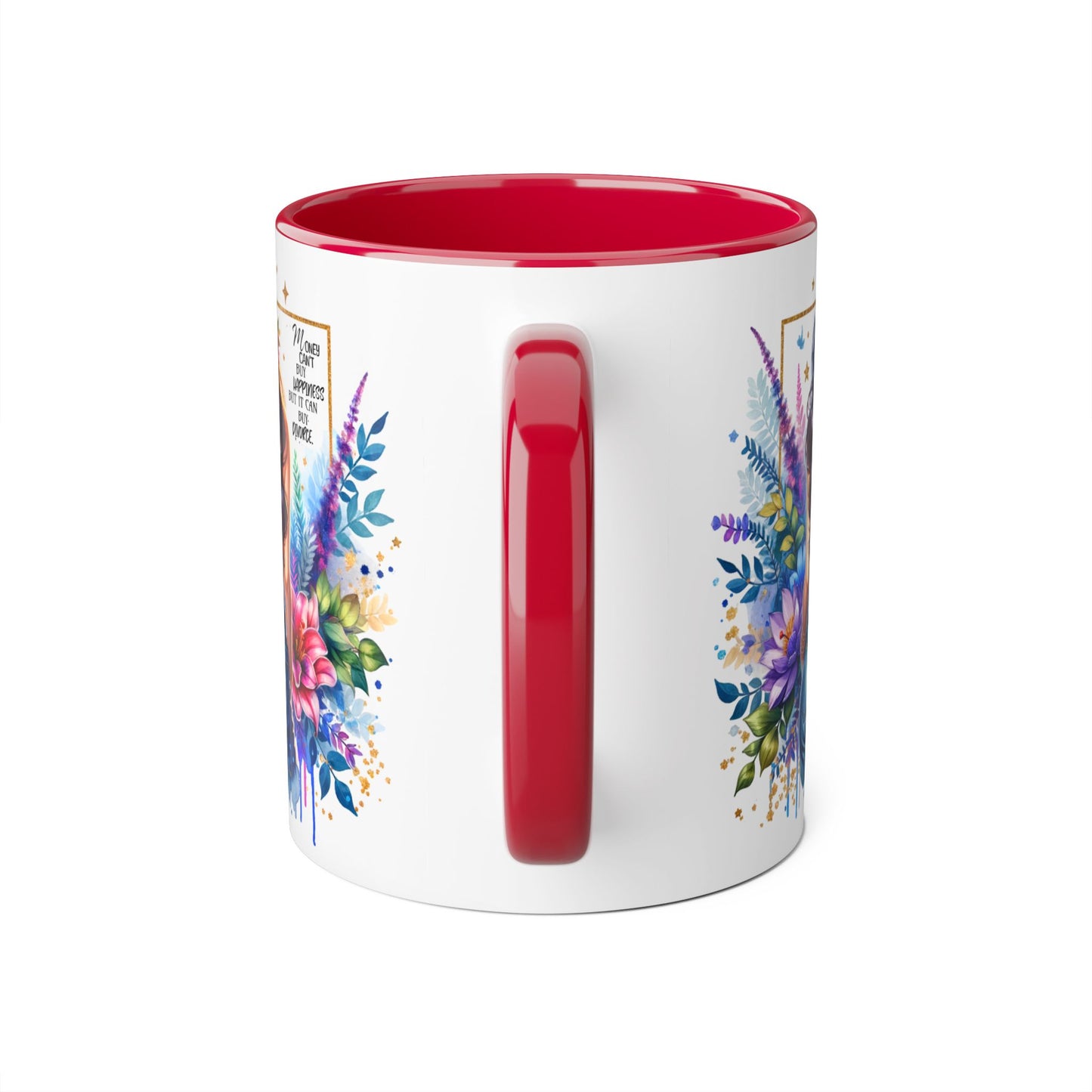 Money Can't Buy Happiness But It Can Buy Divorce Humoristic Floral Accent Mug, Vibrant Coffee Cup, Nature Lover Gift, Artistic Drinkware, Personalized Floral Mug, Mother's Day Tea Mug