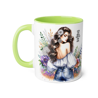 If I'm Too Much, Then Go Find Less Beautiful Floral Accent Mug, Inspirational Gift for Her, Unique Coffee Cup, Perfect for Birthdays, Self-Care and Encouragement